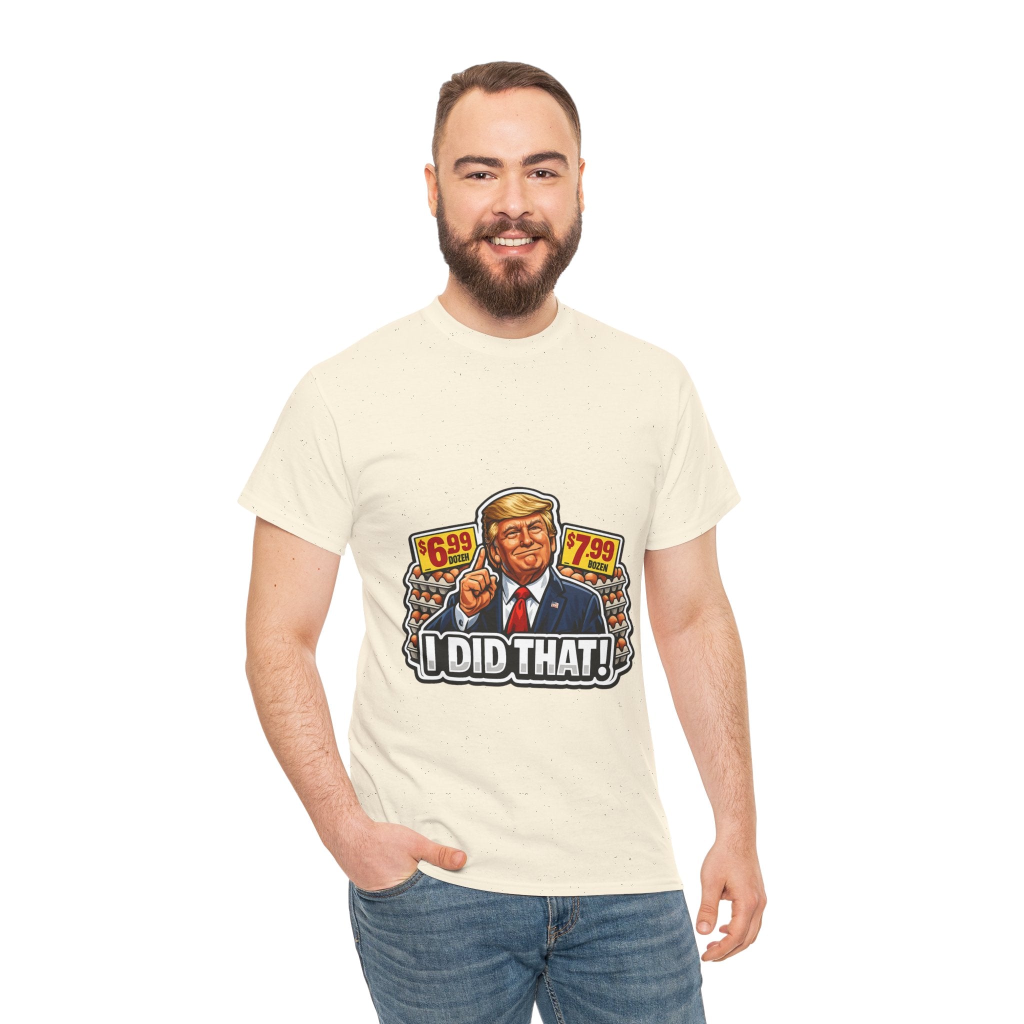 T-shirt— "I Did That!" EGGS UNISEX HEAVY COTTON TEE
