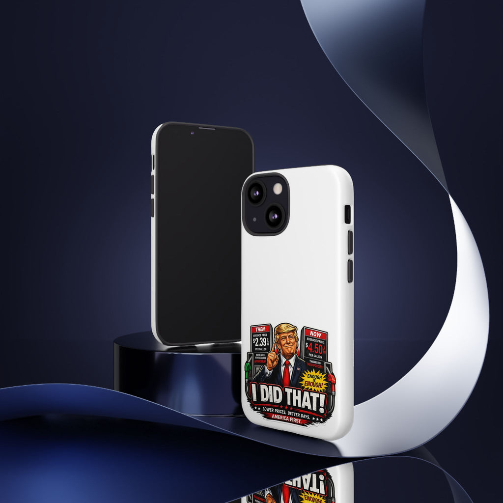 Phone Case - "I Did That!" Gas Price Graphic
