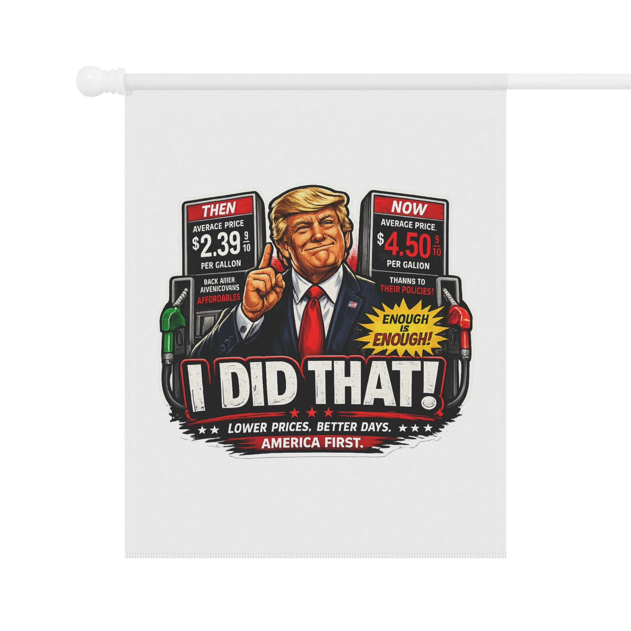 Garden Flag - “I Did That!” Gas Price