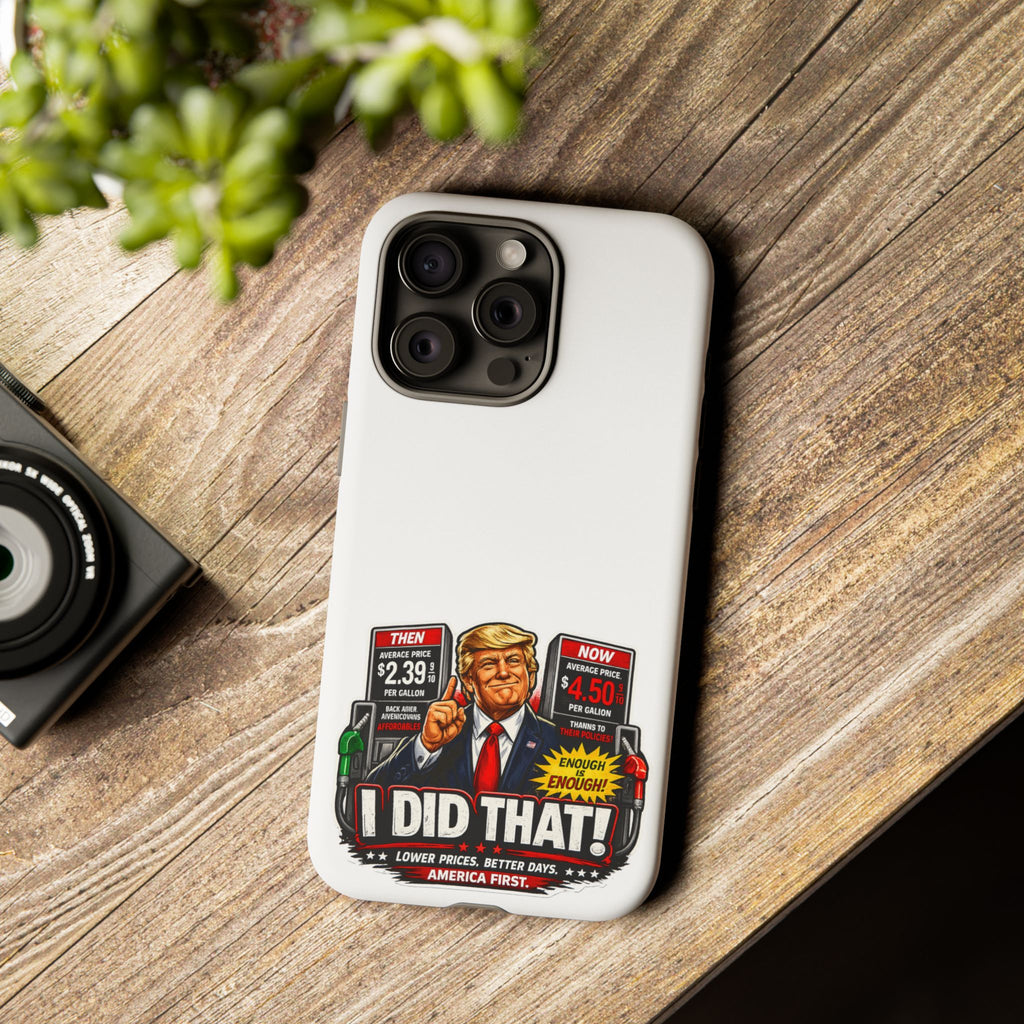 Phone Case - "I Did That!" Gas Price Graphic