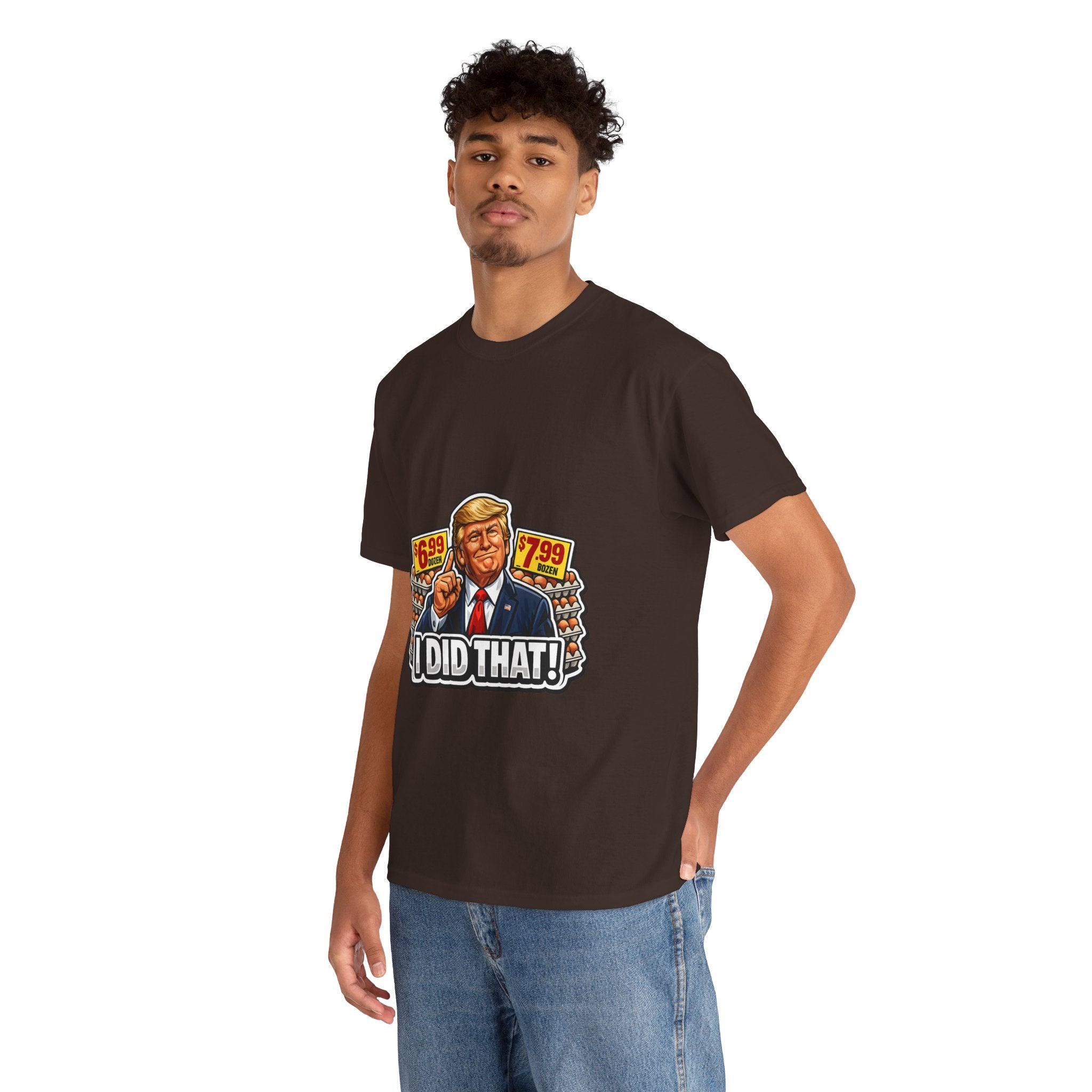 T-shirt— "I Did That!" EGGS UNISEX HEAVY COTTON TEE