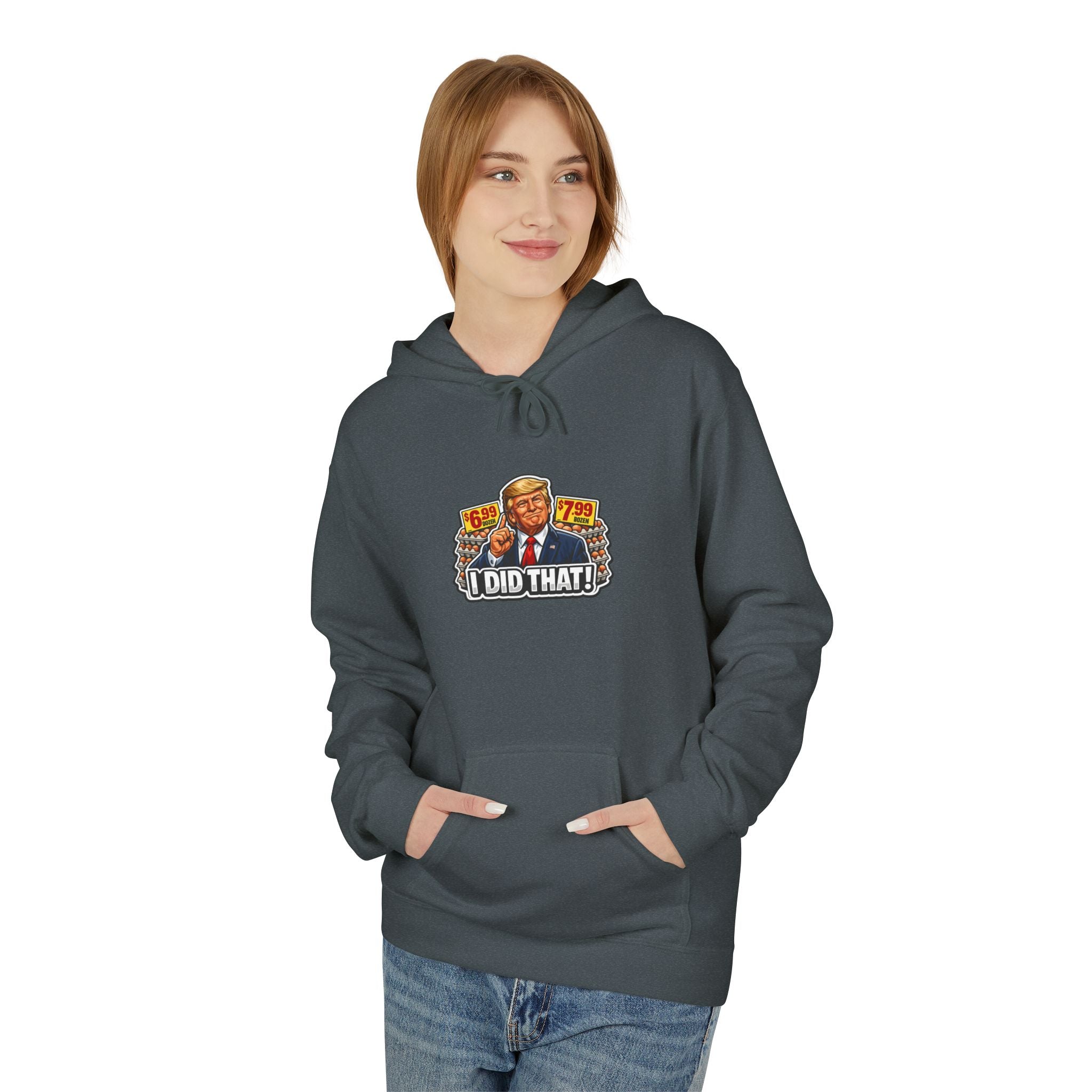 Hoodie- I Did That! EGGS UNISEX MIDWEIGHT SOFTSTYLE FLEECE HOODIE