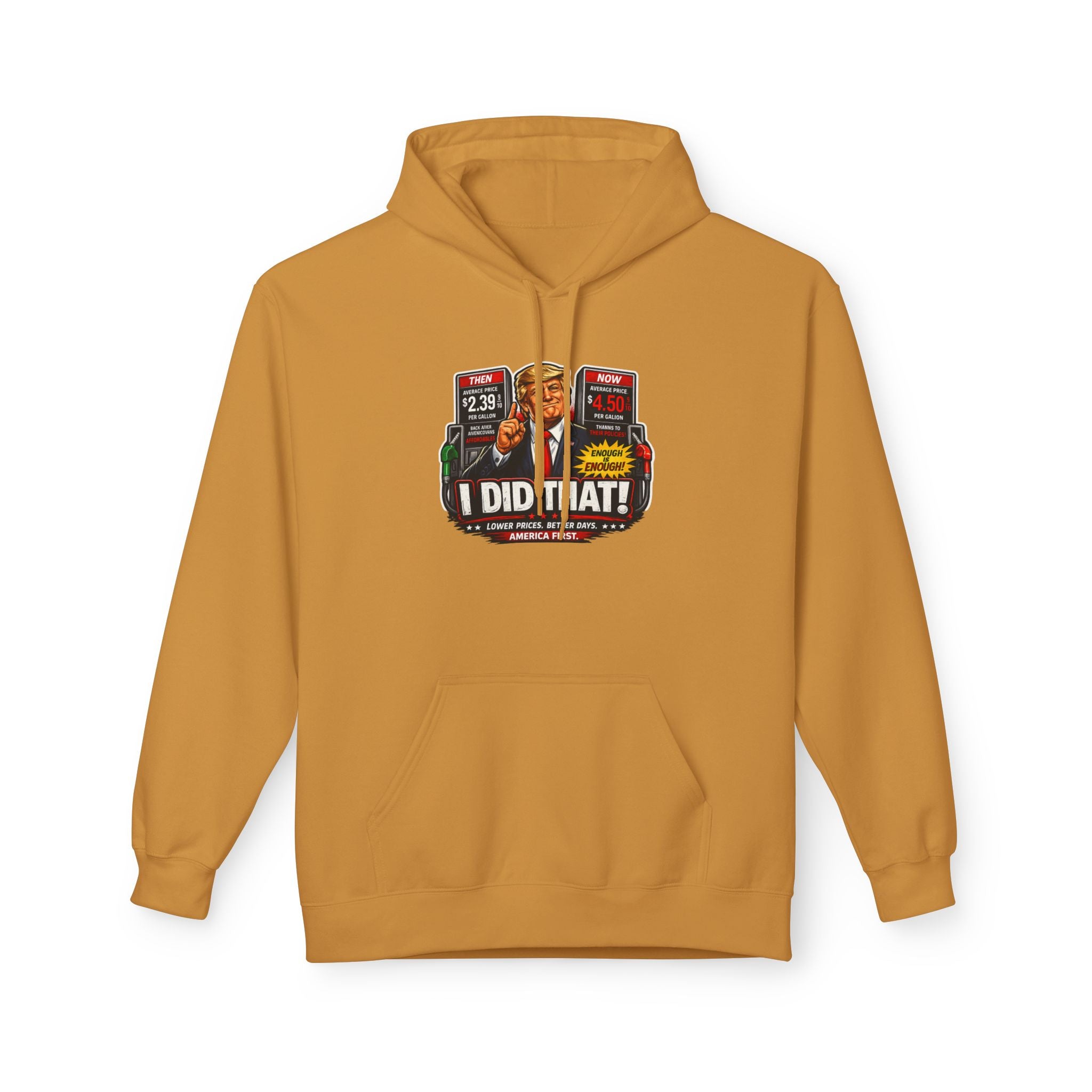 Hoodie- I Did That! Gas Price UNISEX MIDWEIGHT SOFTSTYLE FLEECE HOODIE