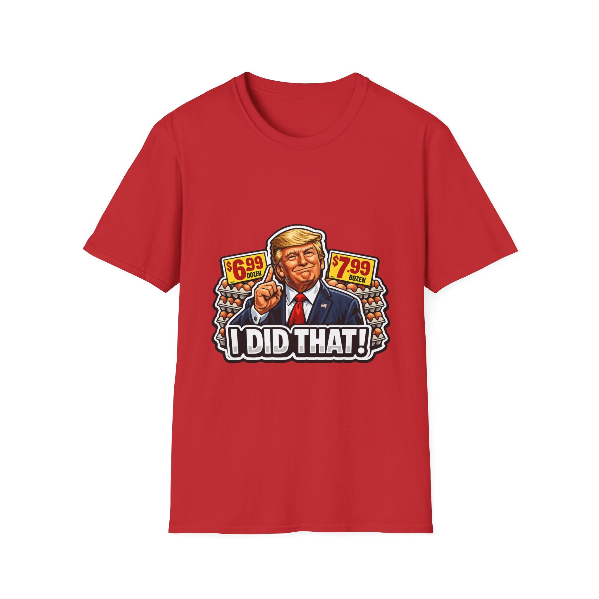 T-Shirt — “I Did That!” EGGS UNISEX SOFTSTYLE