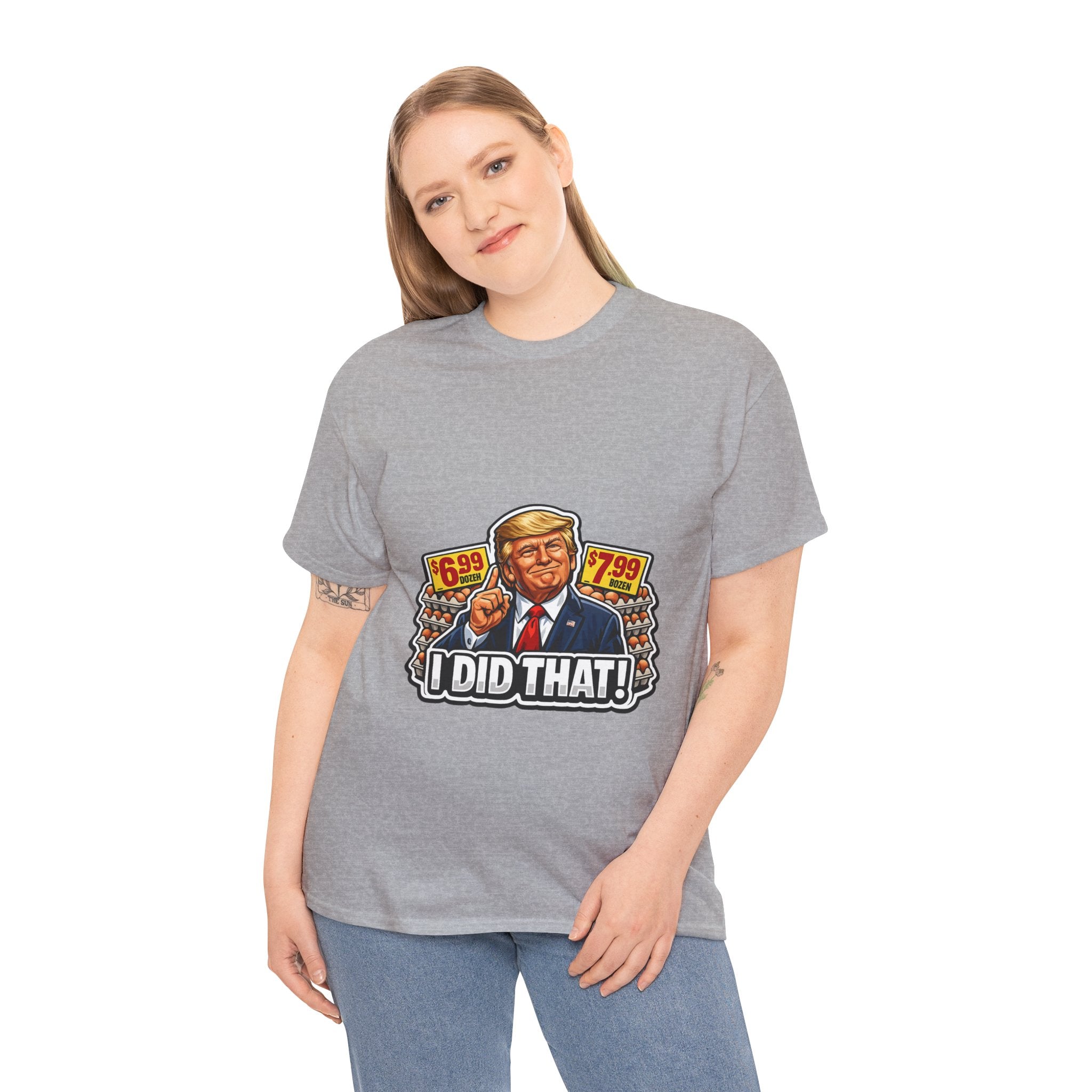 T-shirt— "I Did That!" EGGS UNISEX HEAVY COTTON TEE