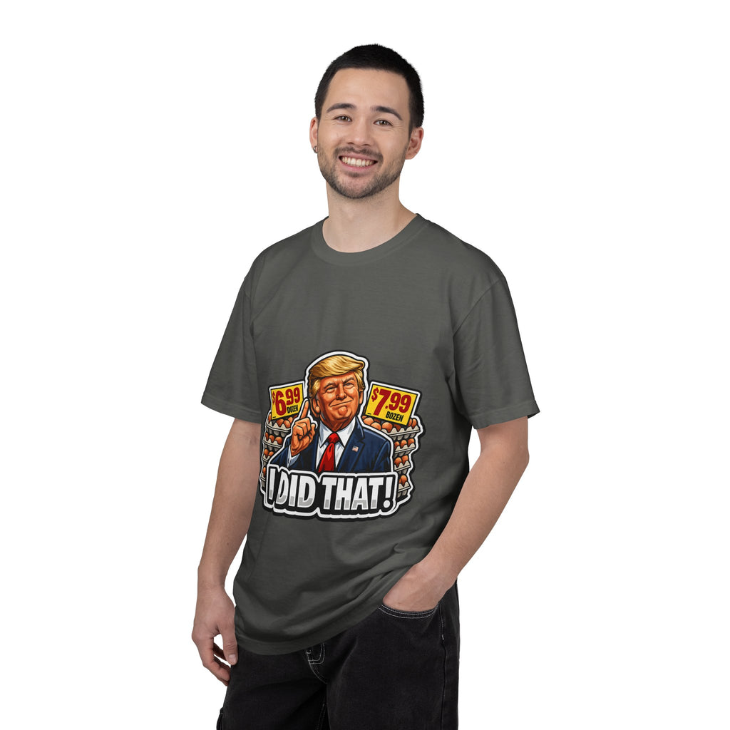 T-Shirt — 'I DID THAT!' EGGS UNISEX GARMENT- DYED T-SHIRT