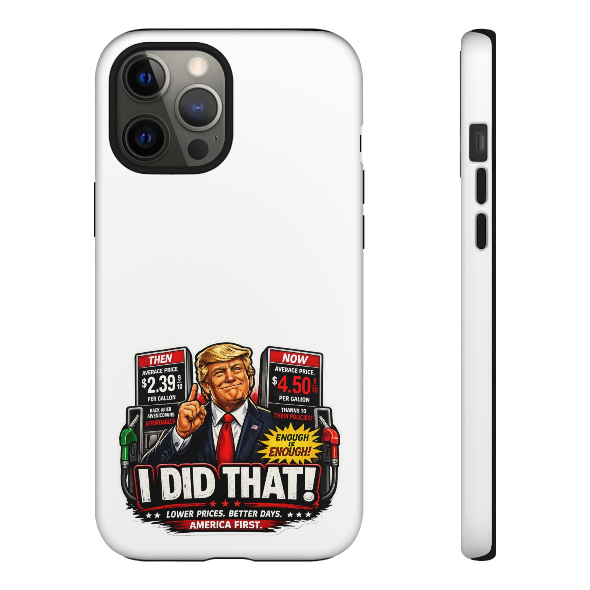 Phone Case - "I Did That!" Gas Price Graphic
