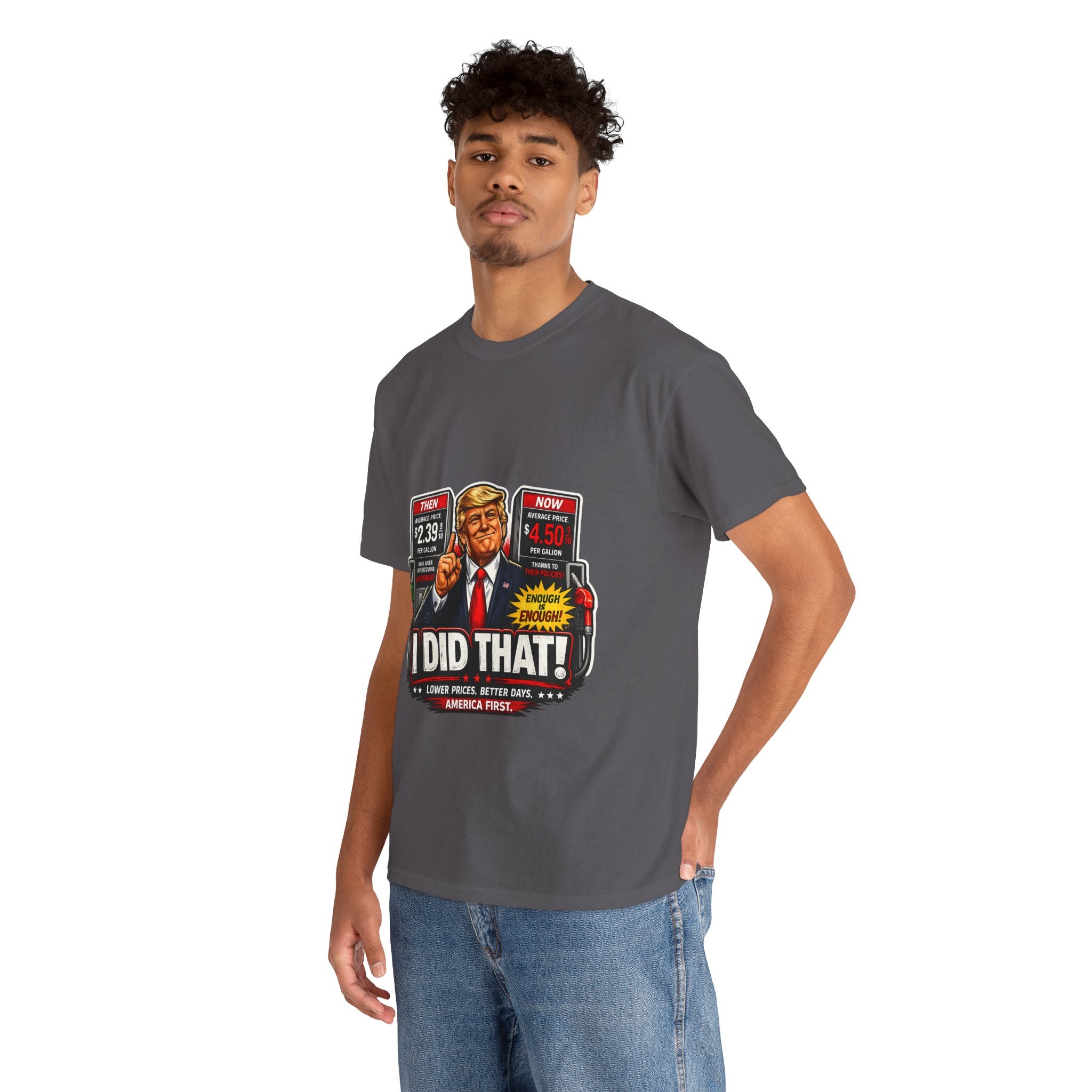 T-Shirts "I Did That!" Gas Price UNISEX HEAVY COTTON TEE