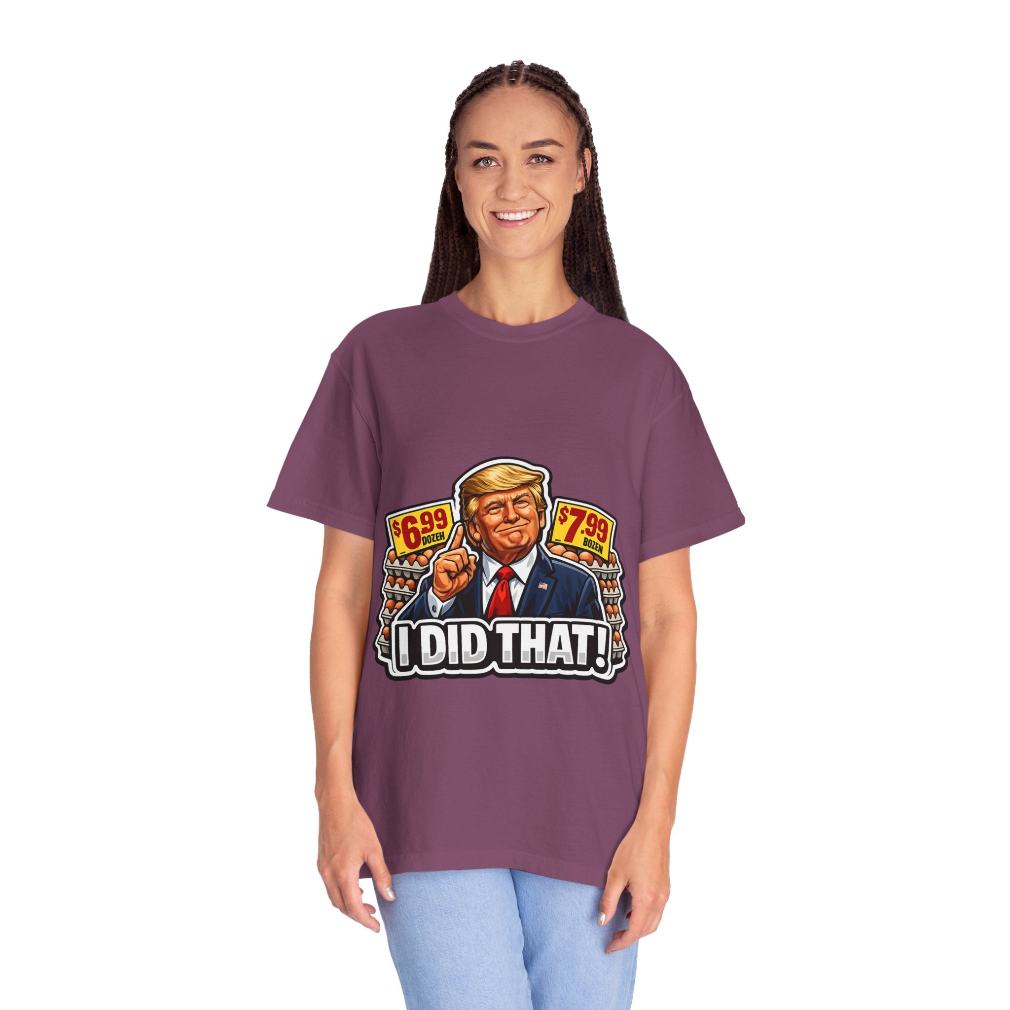 T-Shirt — 'I DID THAT!' EGGS UNISEX GARMENT- DYED T-SHIRT