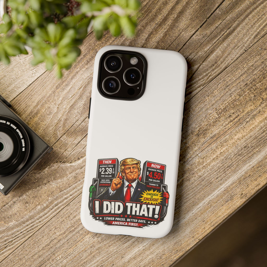 Phone Case - "I Did That!" Gas Price Graphic