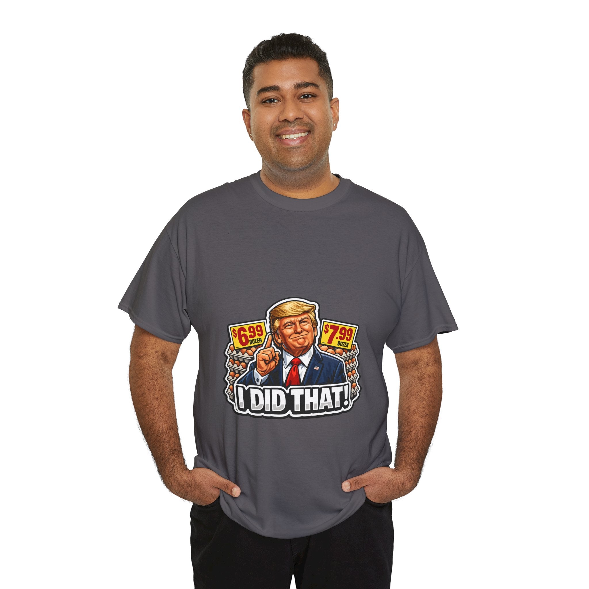 T-shirt— "I Did That!" EGGS UNISEX HEAVY COTTON TEE
