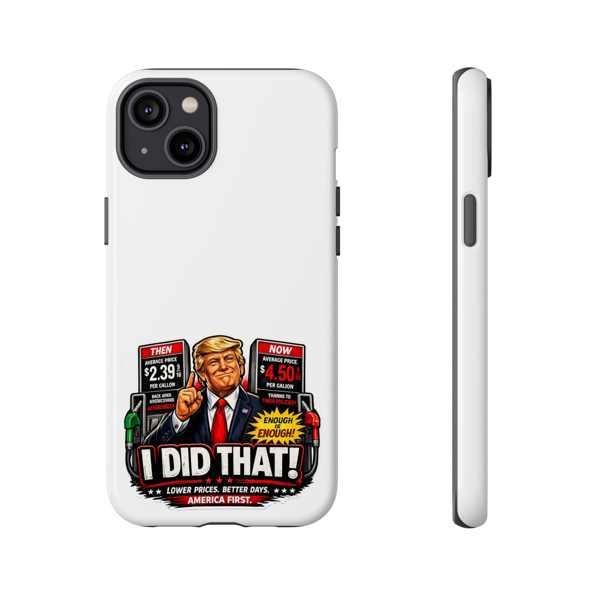 Phone Case - "I Did That!" Gas Price Graphic