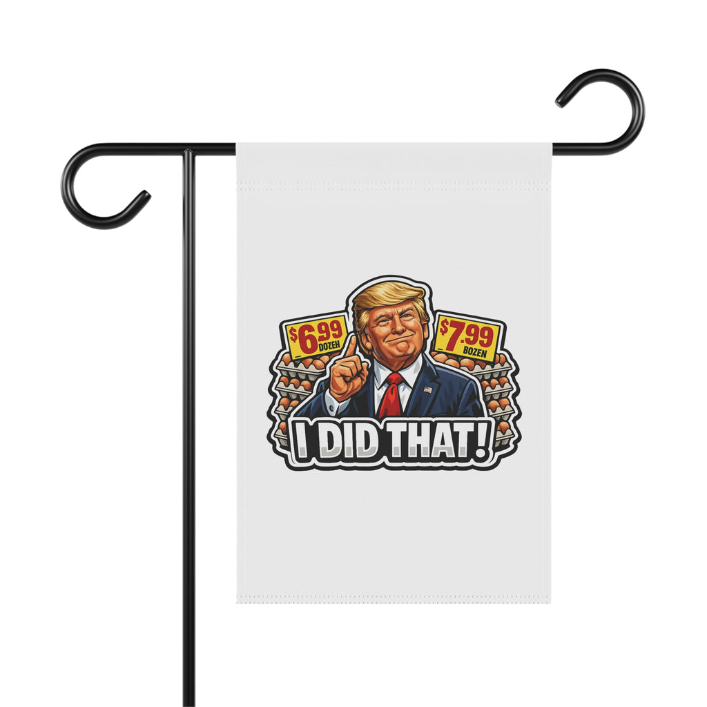 Garden Flag - “I Did That!” EGGS