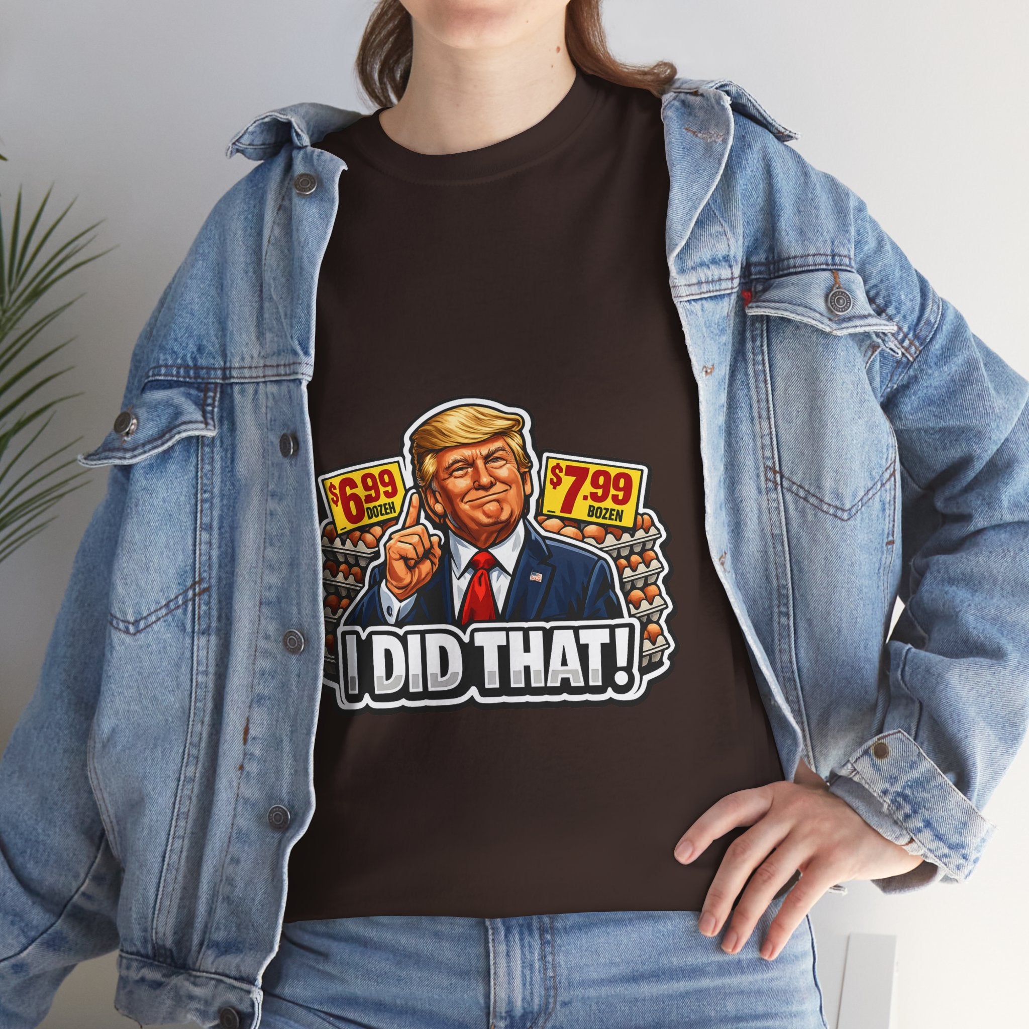 T-shirt— "I Did That!" EGGS UNISEX HEAVY COTTON TEE