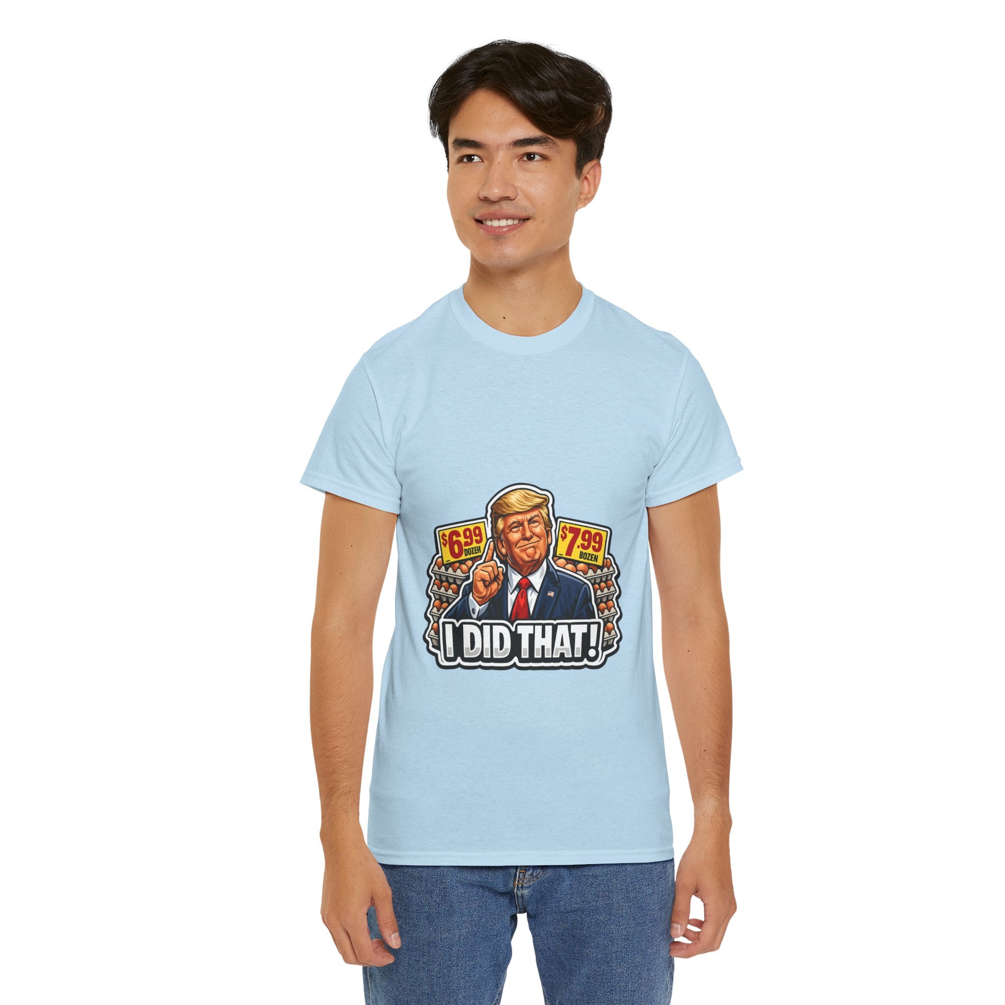 T-shirt— "I Did That!" EGGS UNISEX HEAVY COTTON TEE