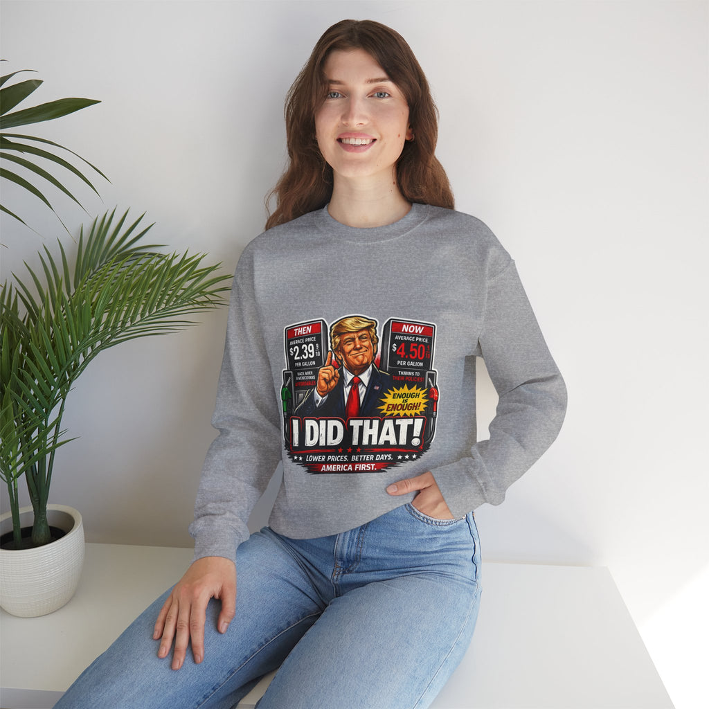 Sweatshirt — "I DID THAT!" Gas Price UNISEX HEAVY BLEND CREWNECK SWEATSHIRT