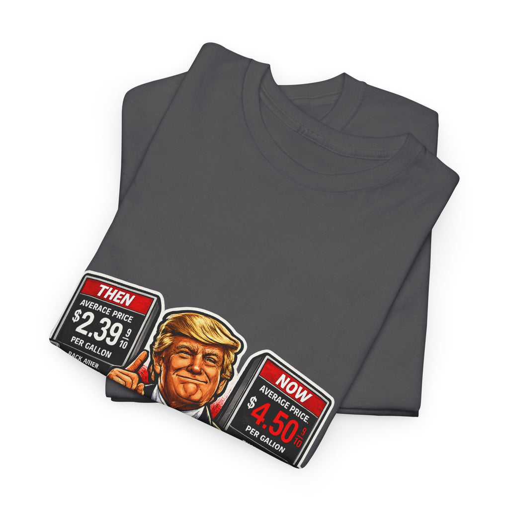 T-Shirts "I Did That!" Gas Price UNISEX HEAVY COTTON TEE