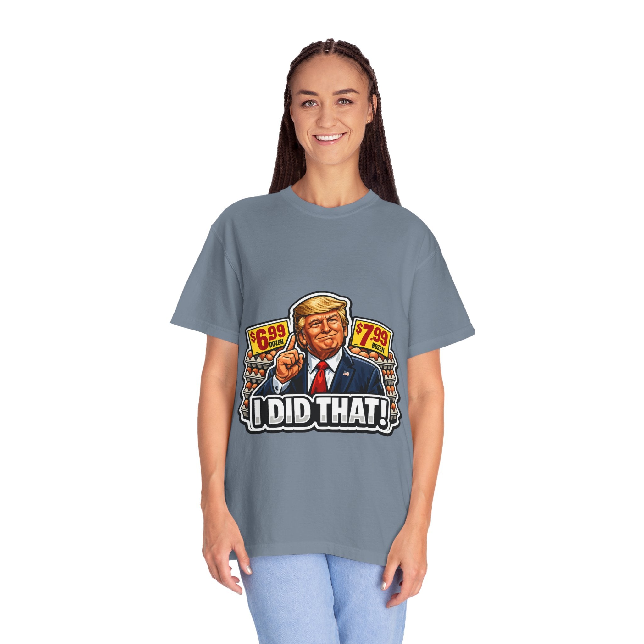 T-Shirt — 'I DID THAT!' EGGS UNISEX GARMENT- DYED T-SHIRT