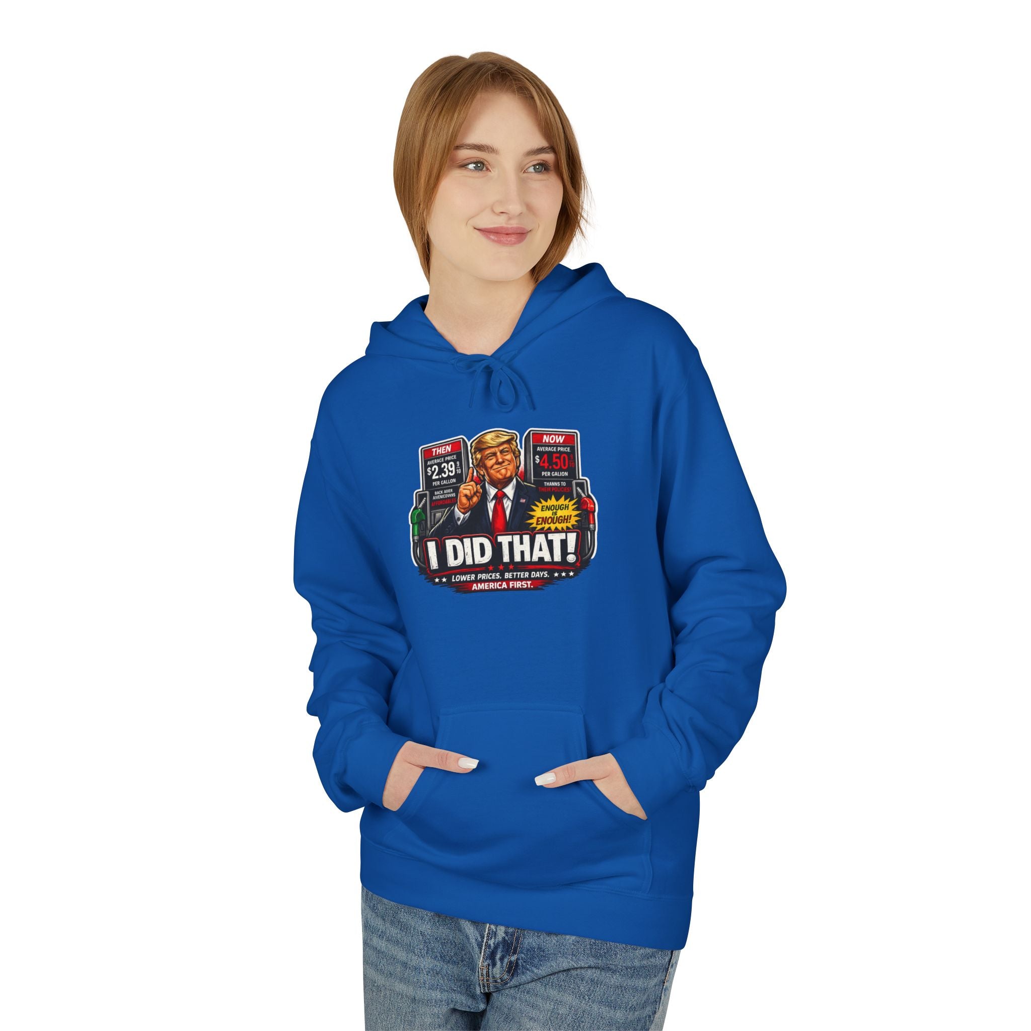 Hoodie- I Did That! Gas Price UNISEX MIDWEIGHT SOFTSTYLE FLEECE HOODIE