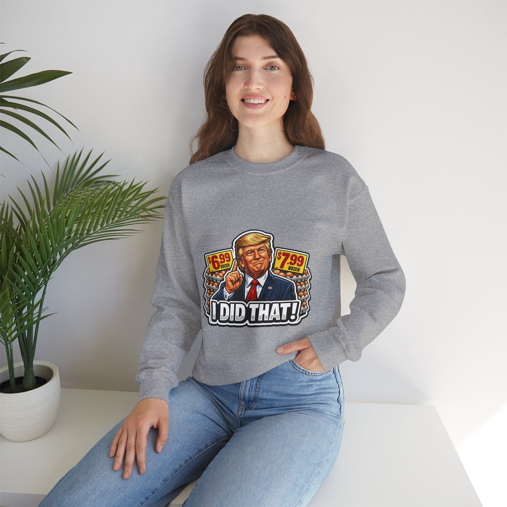 Sweatshirt — "I Did That!" EGGS UNISEX HEAVY BLEND CREWNECK SWEATSHIRT