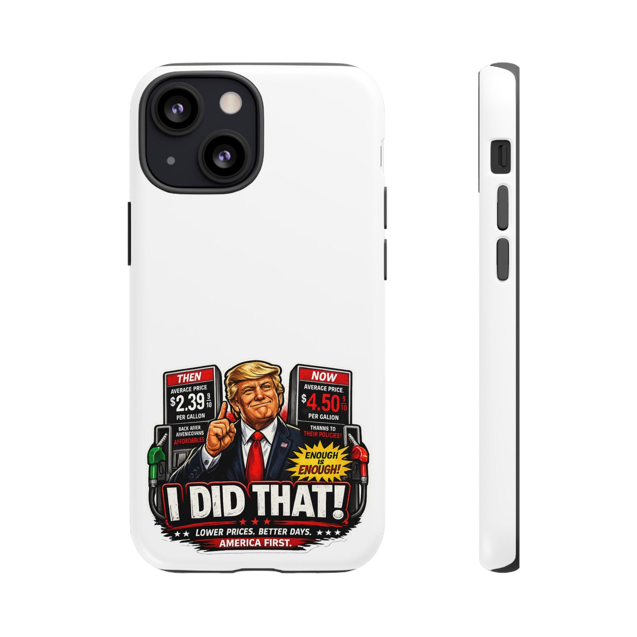 Phone Case - "I Did That!" Gas Price Graphic
