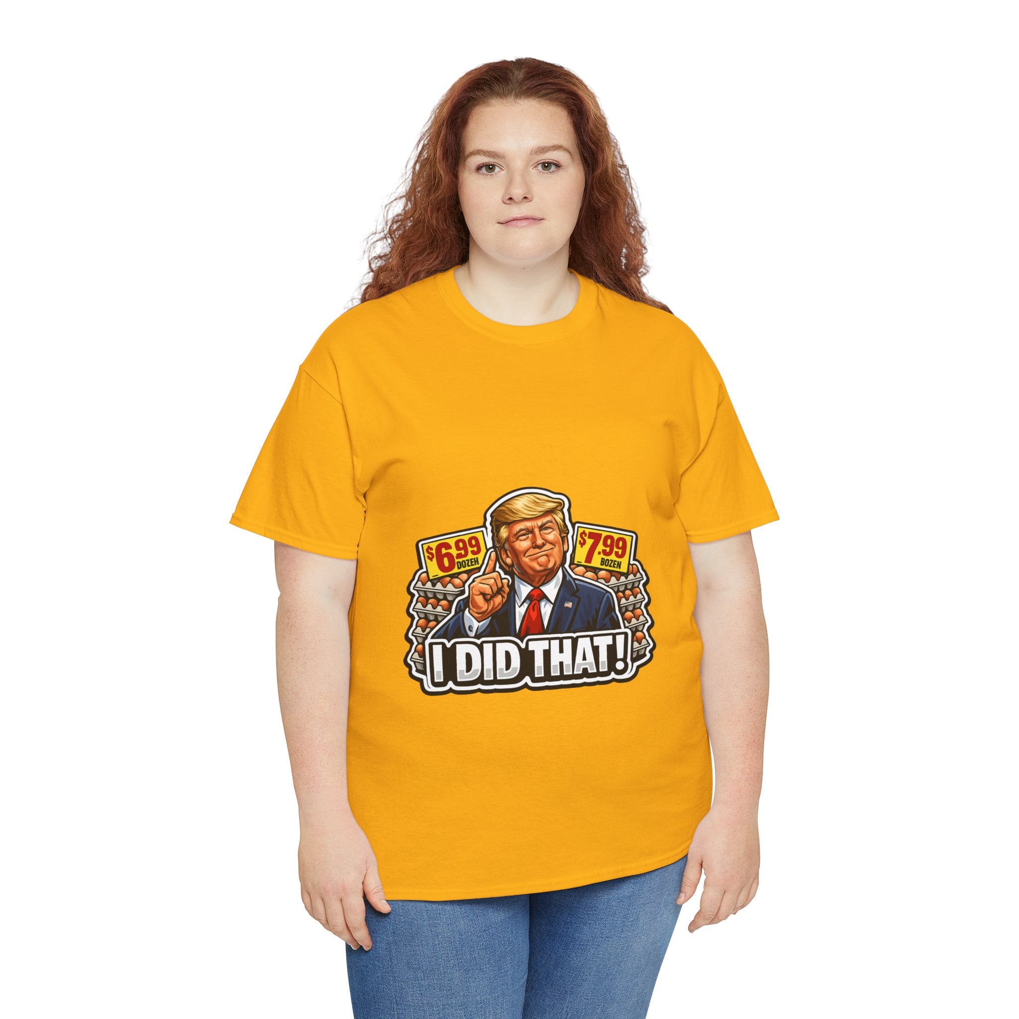 T-shirt— "I Did That!" EGGS UNISEX HEAVY COTTON TEE