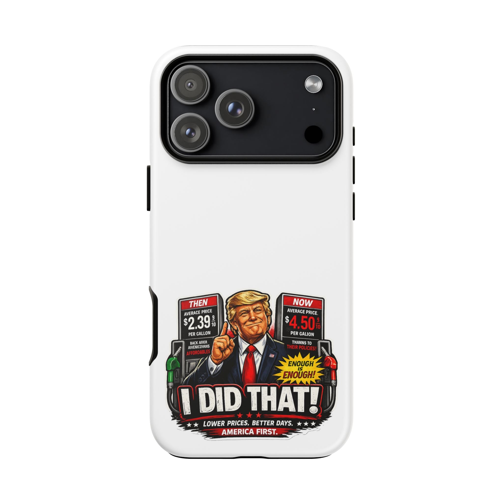 Phone Case - "I Did That!" Gas Price Graphic