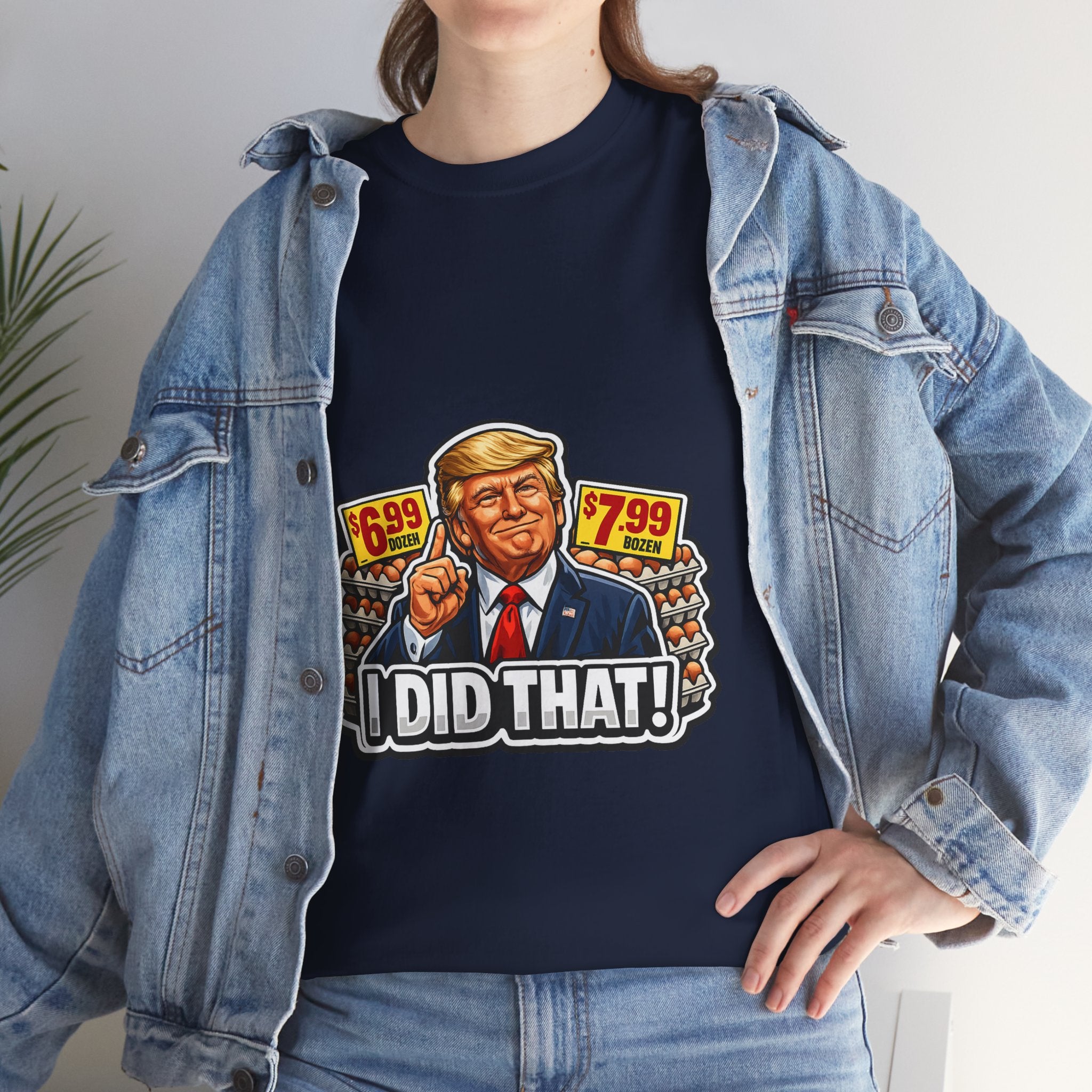 T-shirt— "I Did That!" EGGS UNISEX HEAVY COTTON TEE