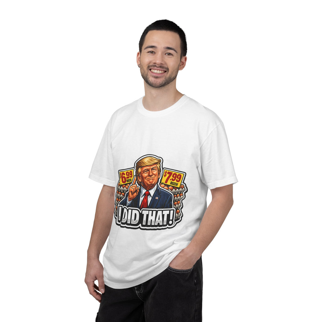 T-Shirt — 'I DID THAT!' EGGS UNISEX GARMENT- DYED T-SHIRT