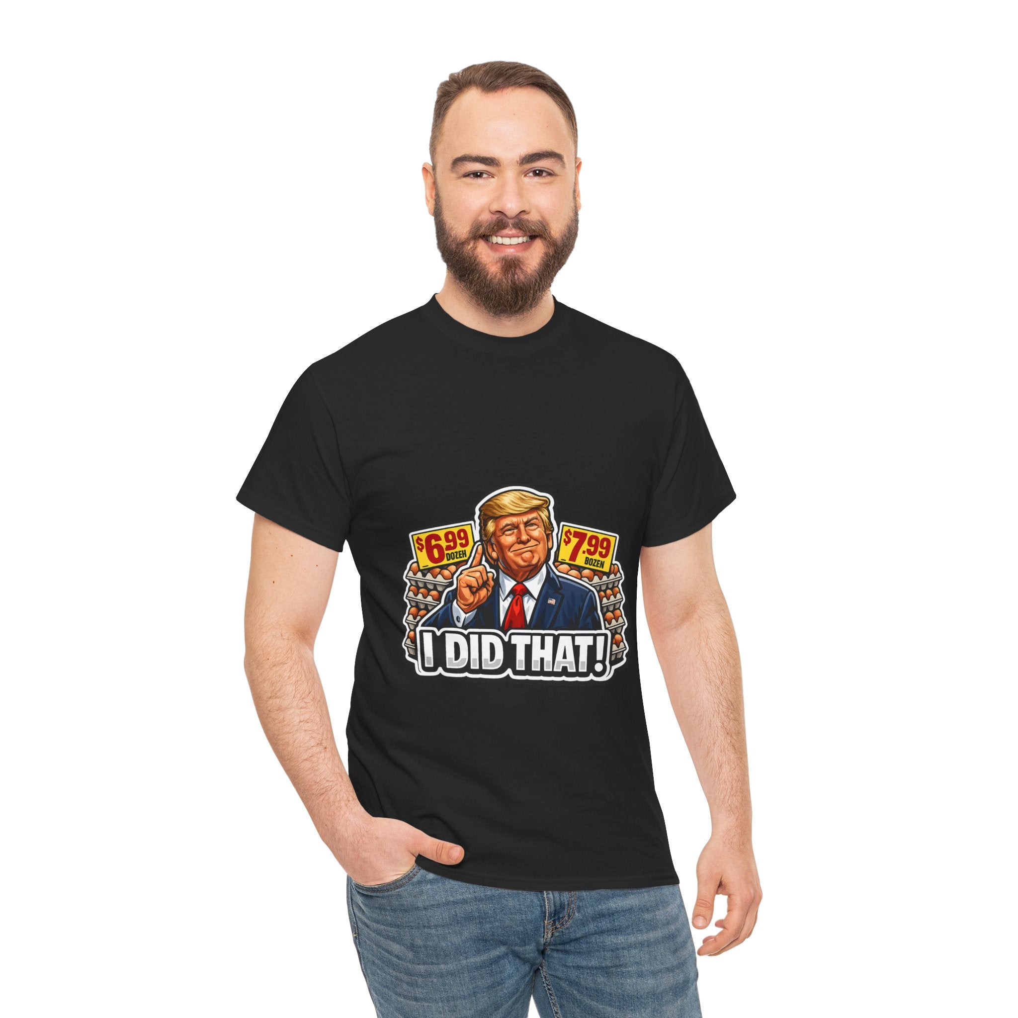 T-shirt— "I Did That!" EGGS UNISEX HEAVY COTTON TEE
