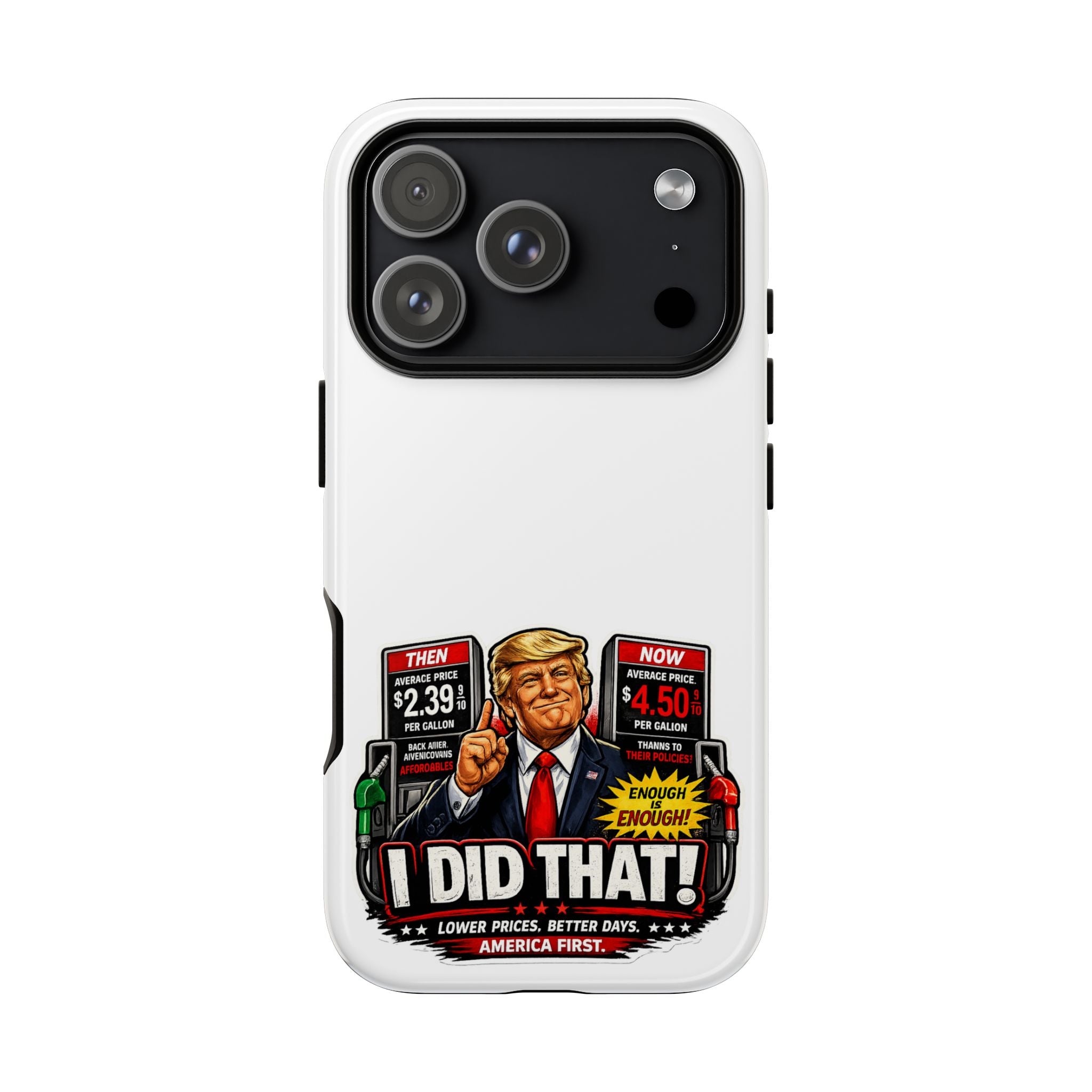 Phone Case - "I Did That!" Gas Price Graphic