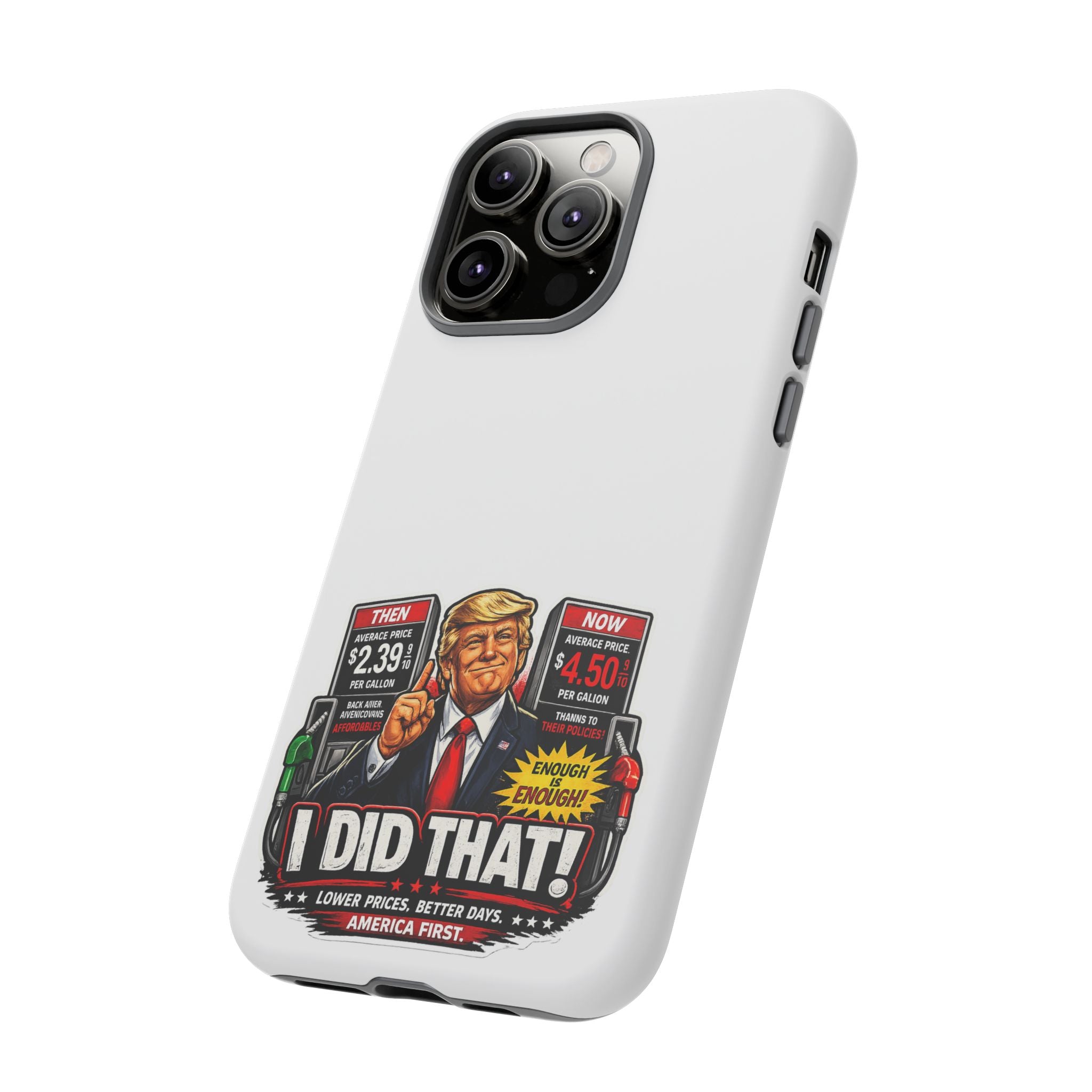 Phone Case - "I Did That!" Gas Price Graphic