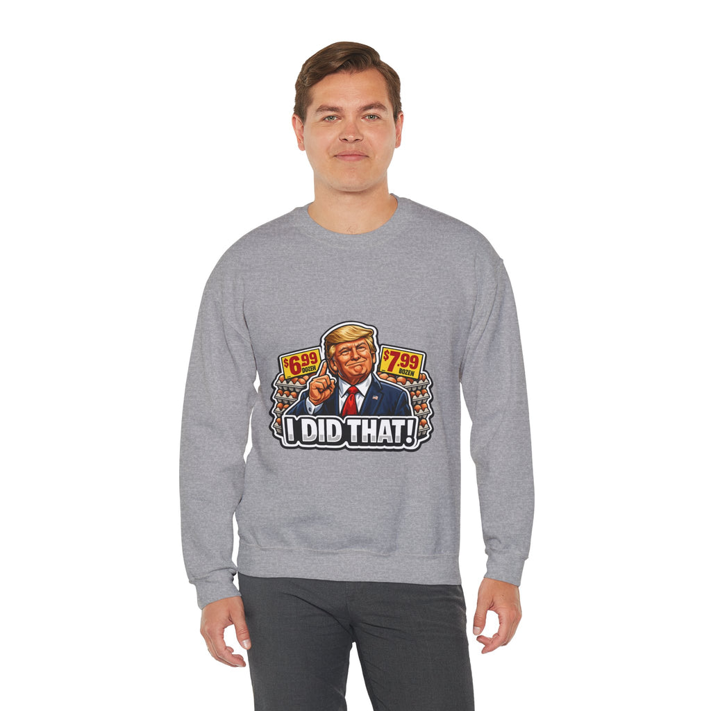 Sweatshirt — "I Did That!" EGGS UNISEX HEAVY BLEND CREWNECK SWEATSHIRT