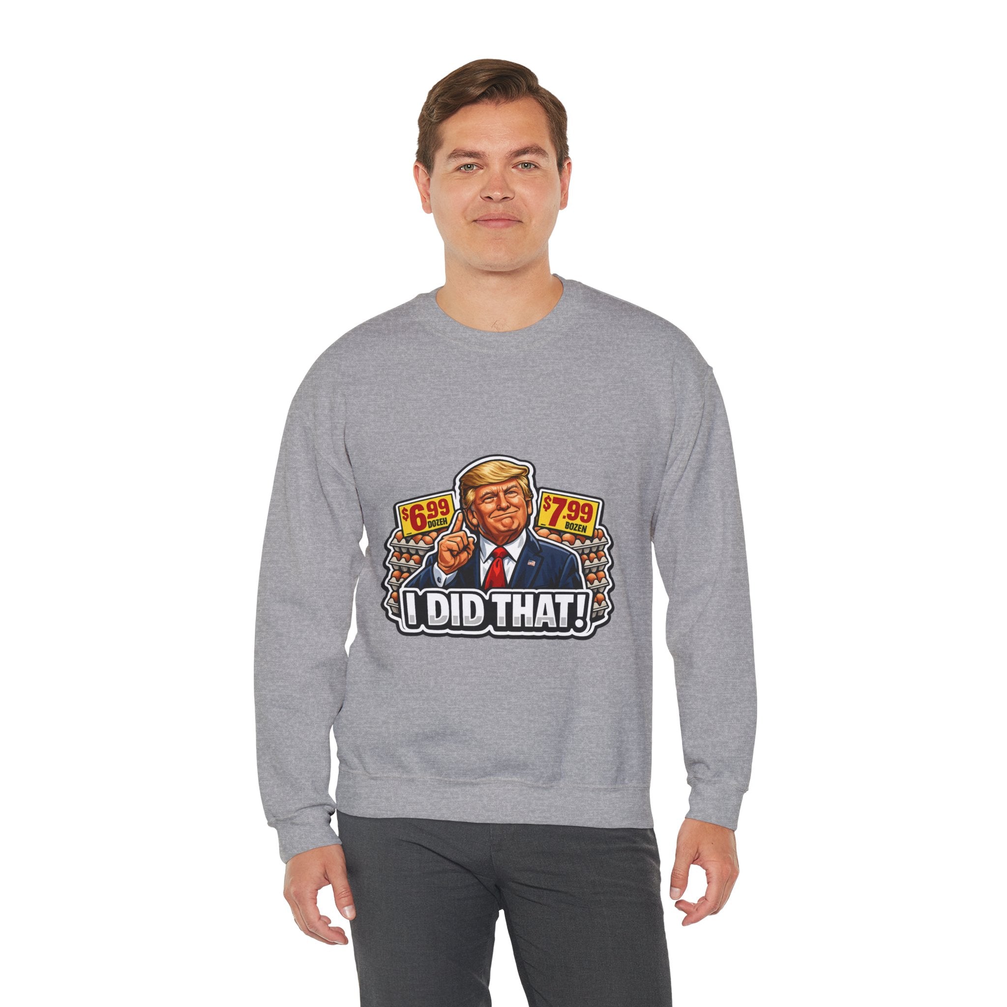 Sweatshirt — "I Did That!" EGGS UNISEX HEAVY BLEND CREWNECK SWEATSHIRT