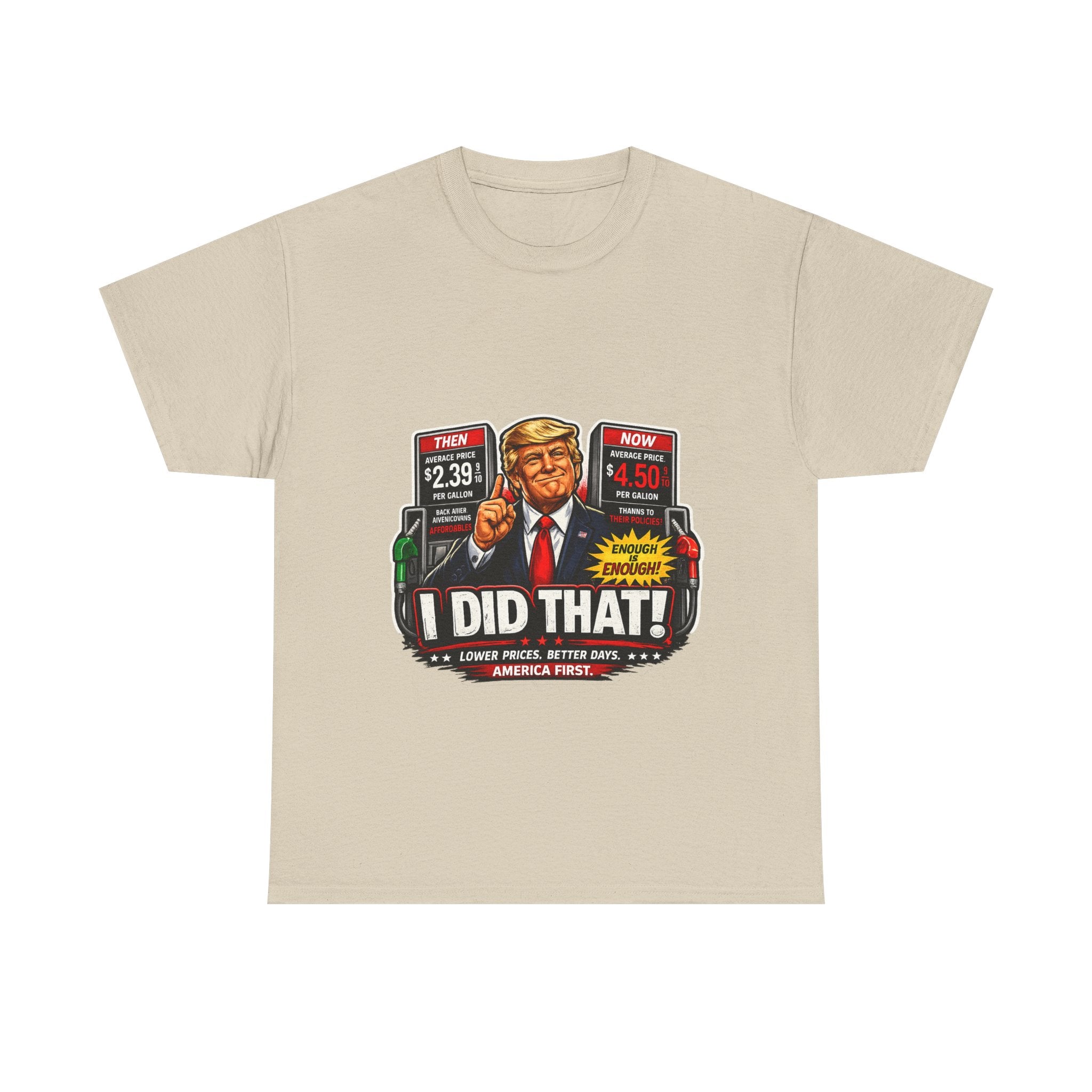 T-Shirts "I Did That!" Gas Price UNISEX HEAVY COTTON TEE