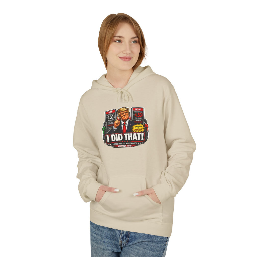 Hoodie- I Did That! Gas Price UNISEX MIDWEIGHT SOFTSTYLE FLEECE HOODIE