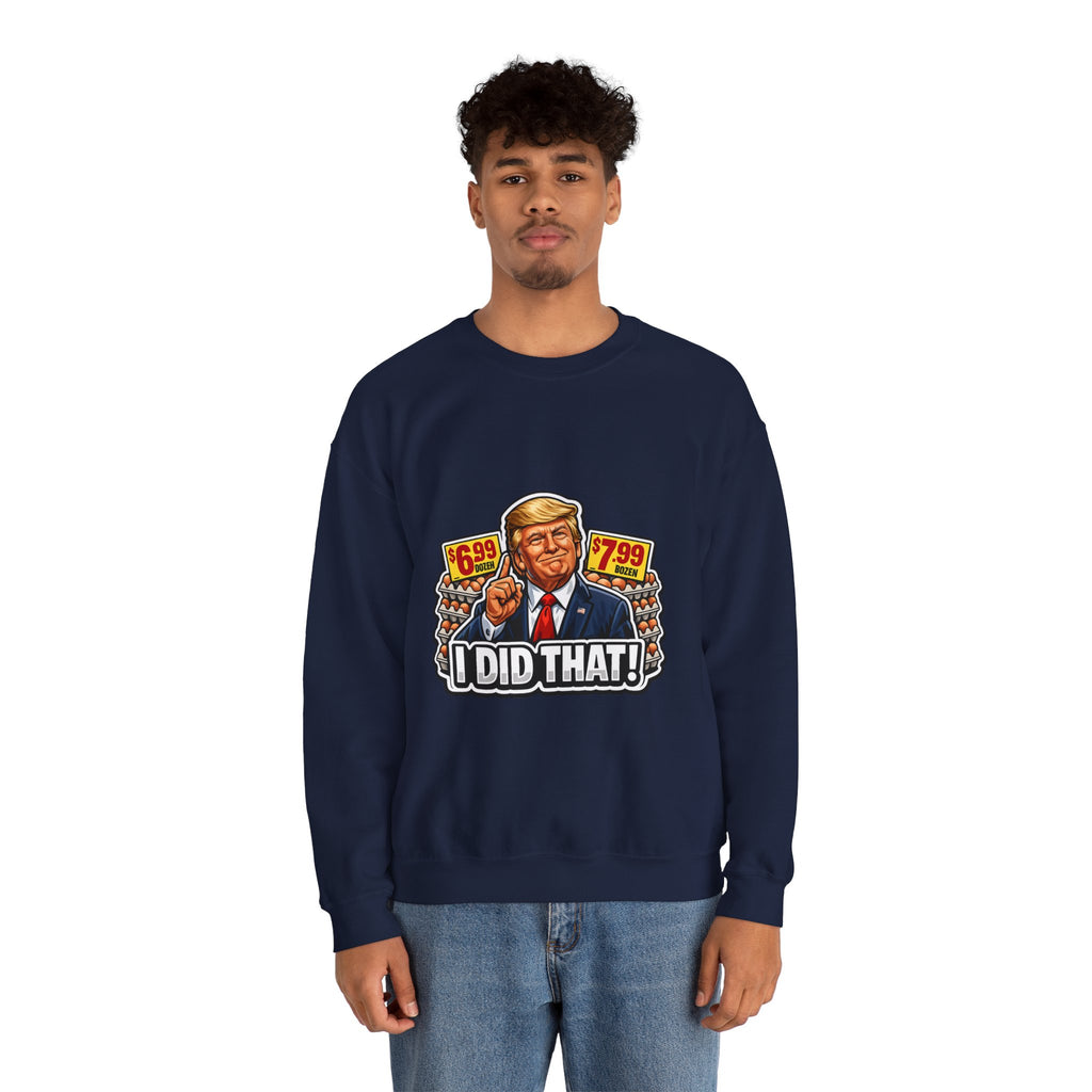 Sweatshirt — "I Did That!" EGGS UNISEX HEAVY BLEND CREWNECK SWEATSHIRT