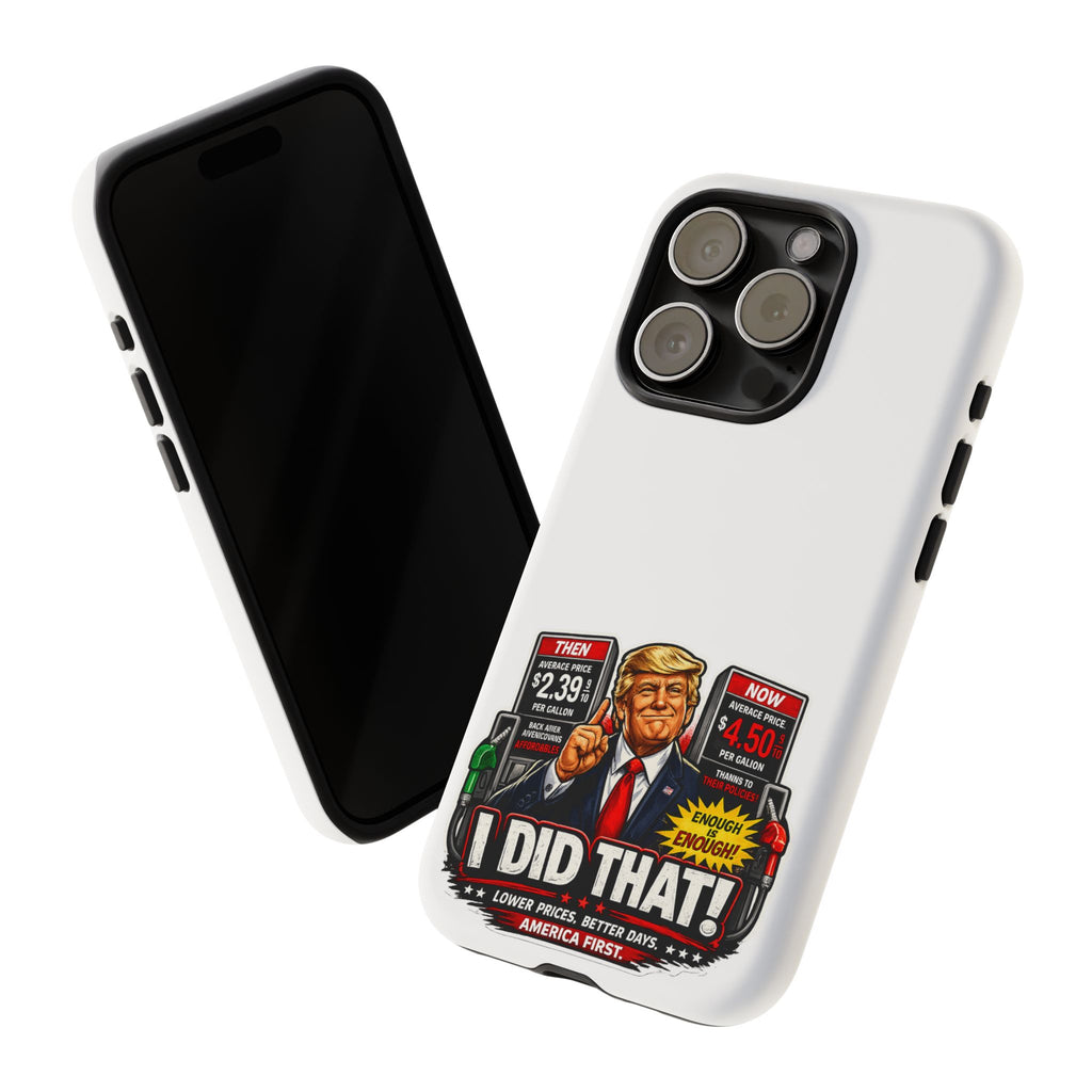 Phone Case - "I Did That!" Gas Price Graphic
