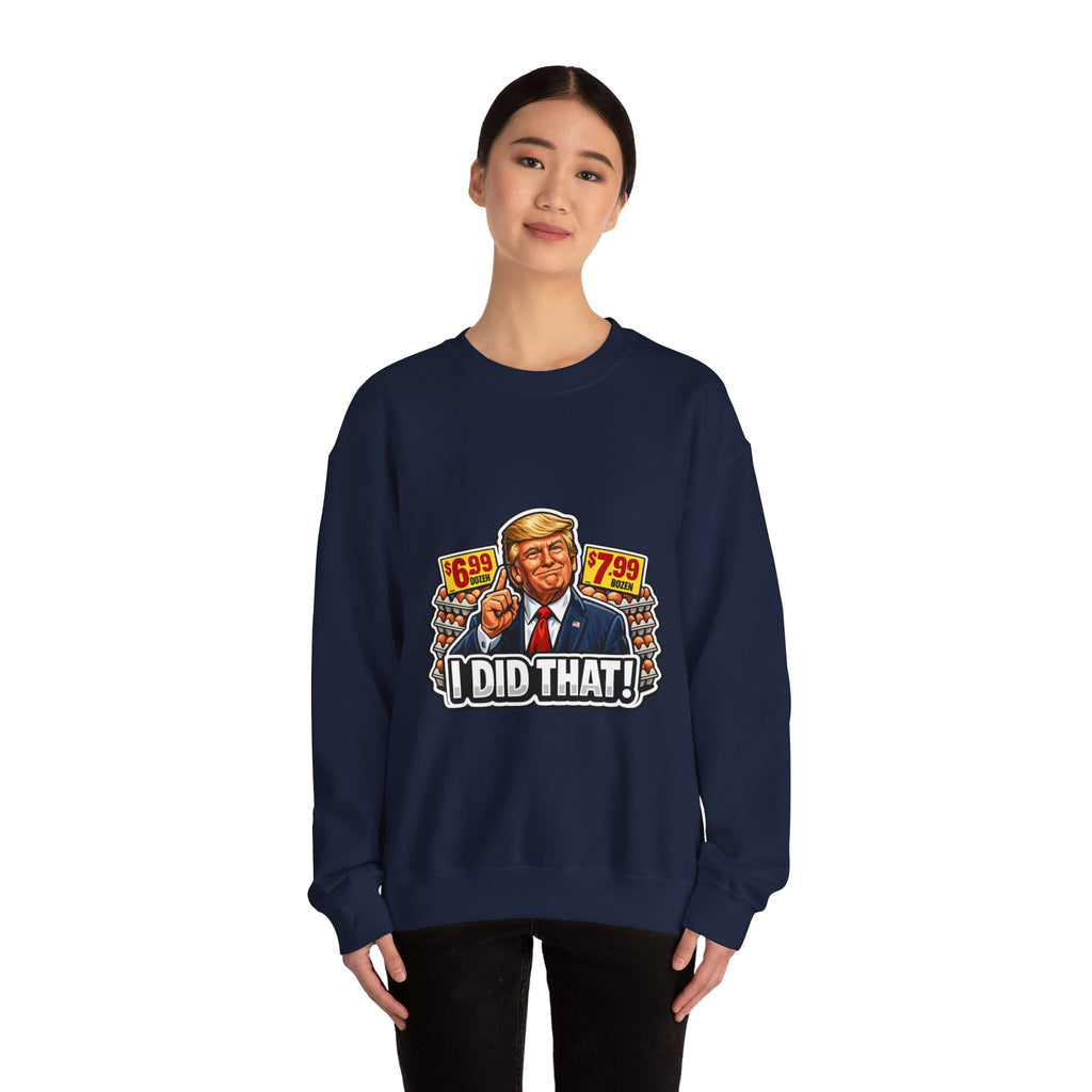 Sweatshirt — "I Did That!" EGGS UNISEX HEAVY BLEND CREWNECK SWEATSHIRT