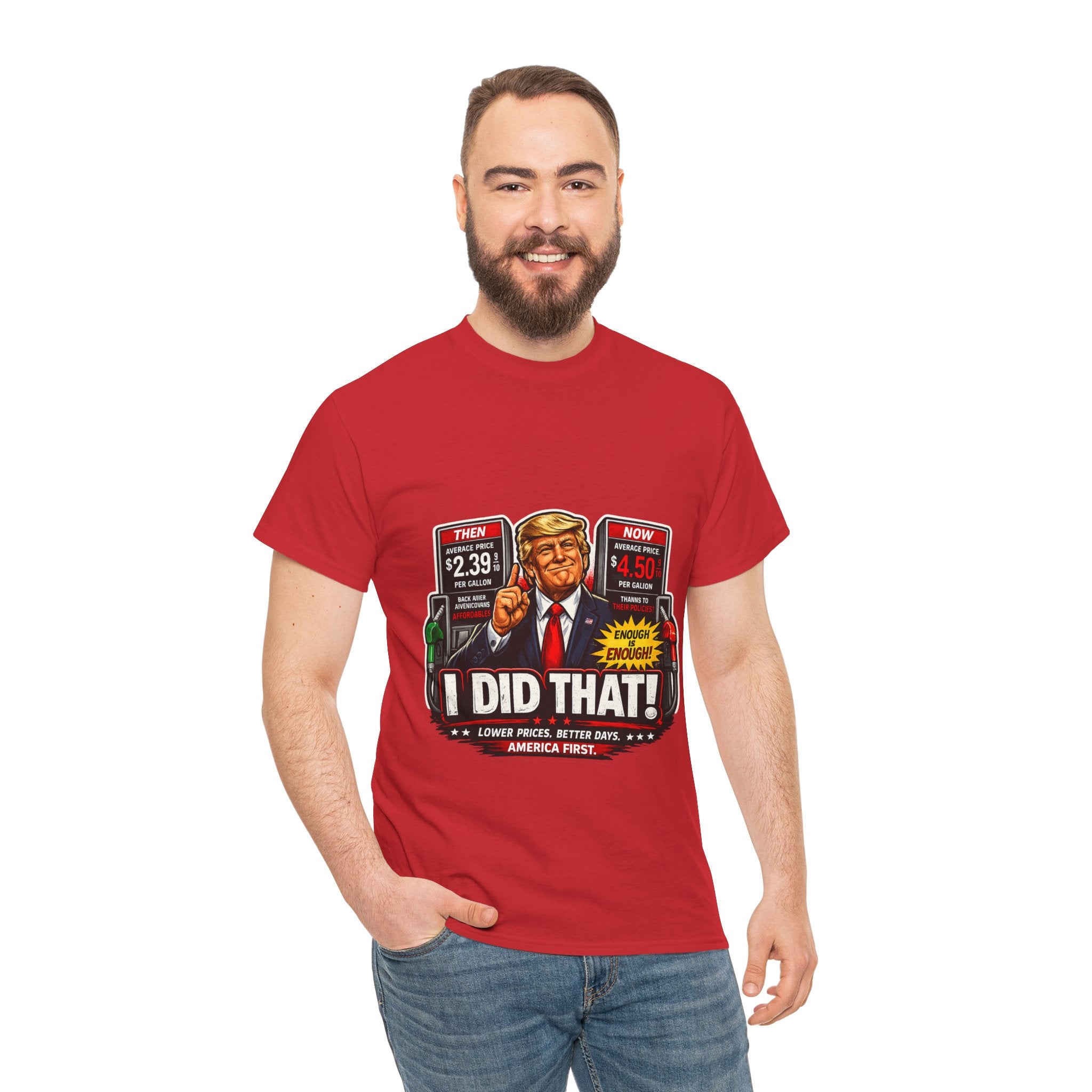 T-Shirts "I Did That!" Gas Price UNISEX HEAVY COTTON TEE