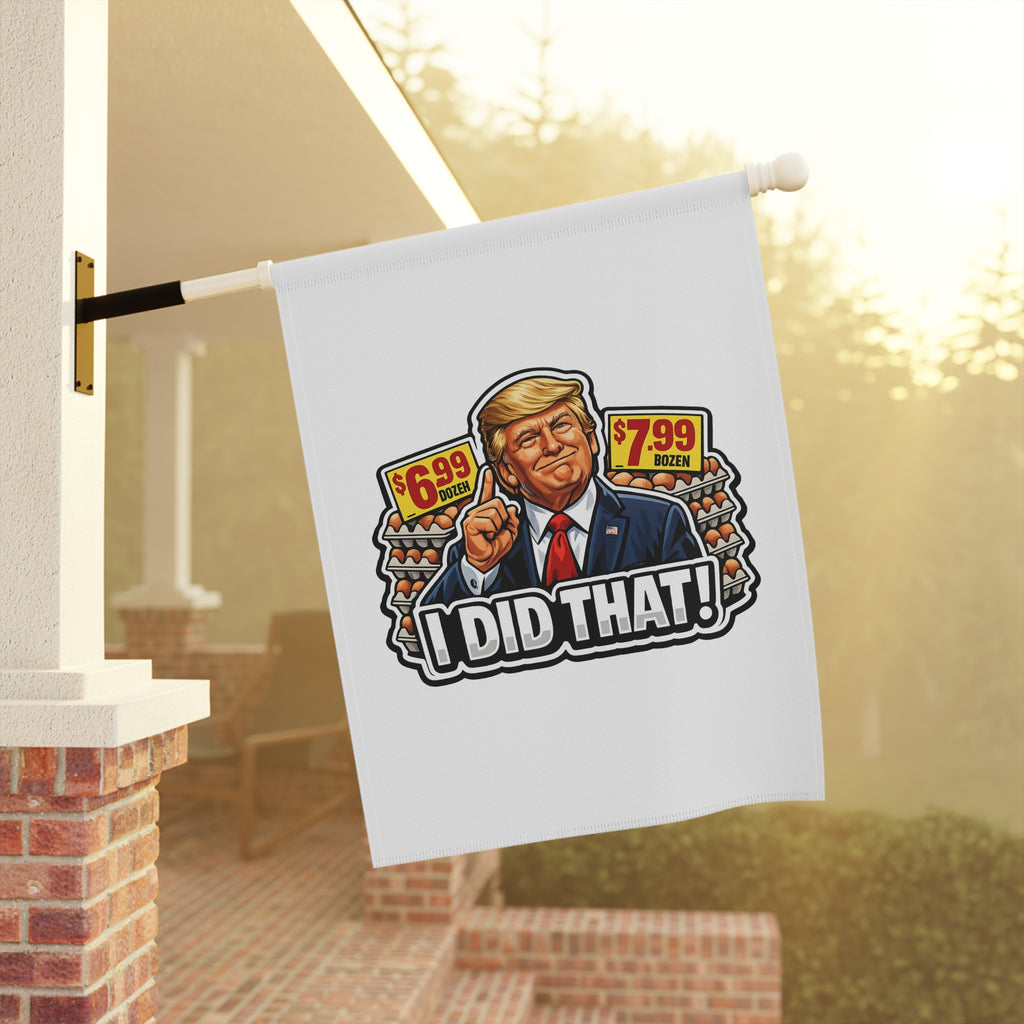 Garden Flag - “I Did That!” EGGS