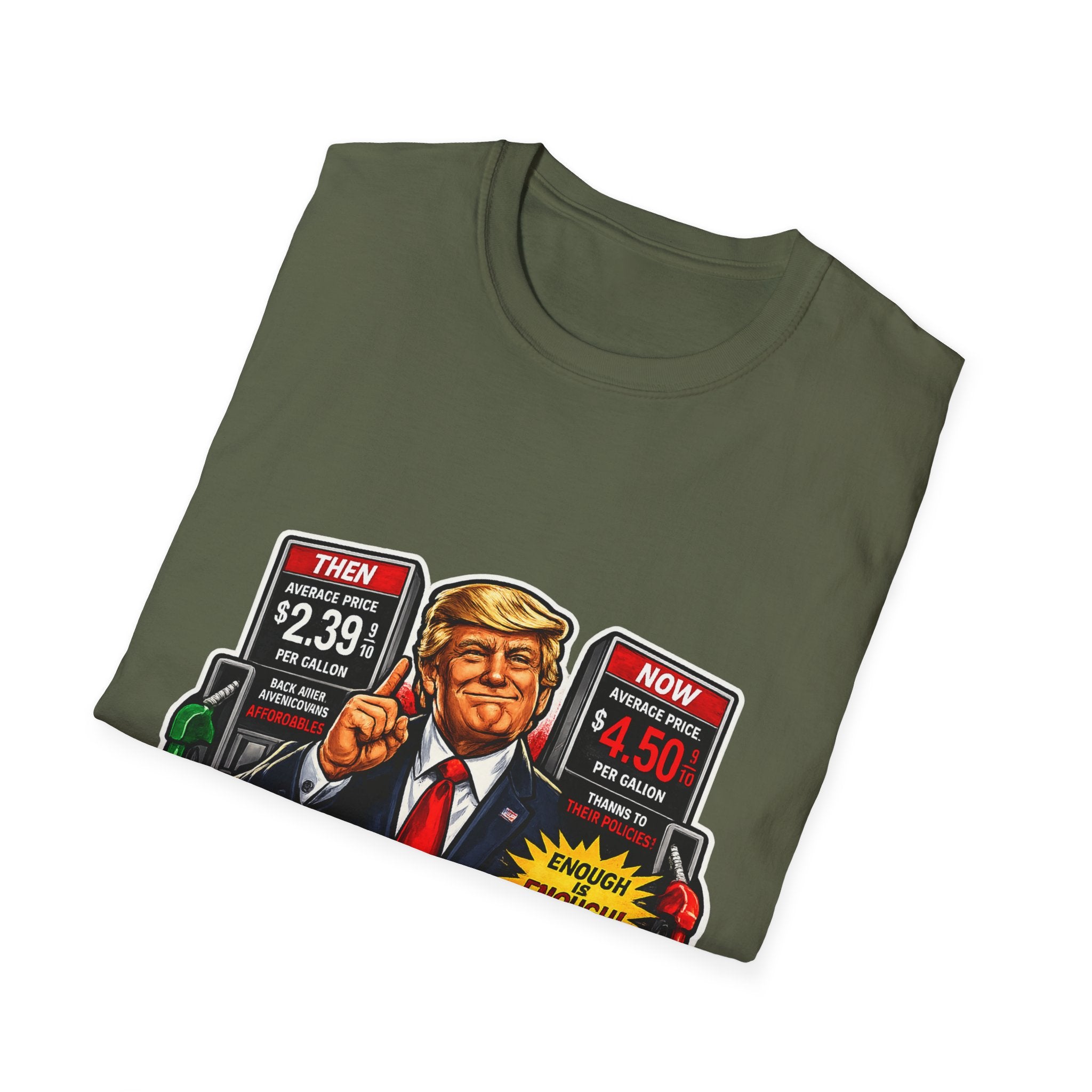 T-Shirt — "I Did That!" Gas Prices UNISEX SOFTSTYLE