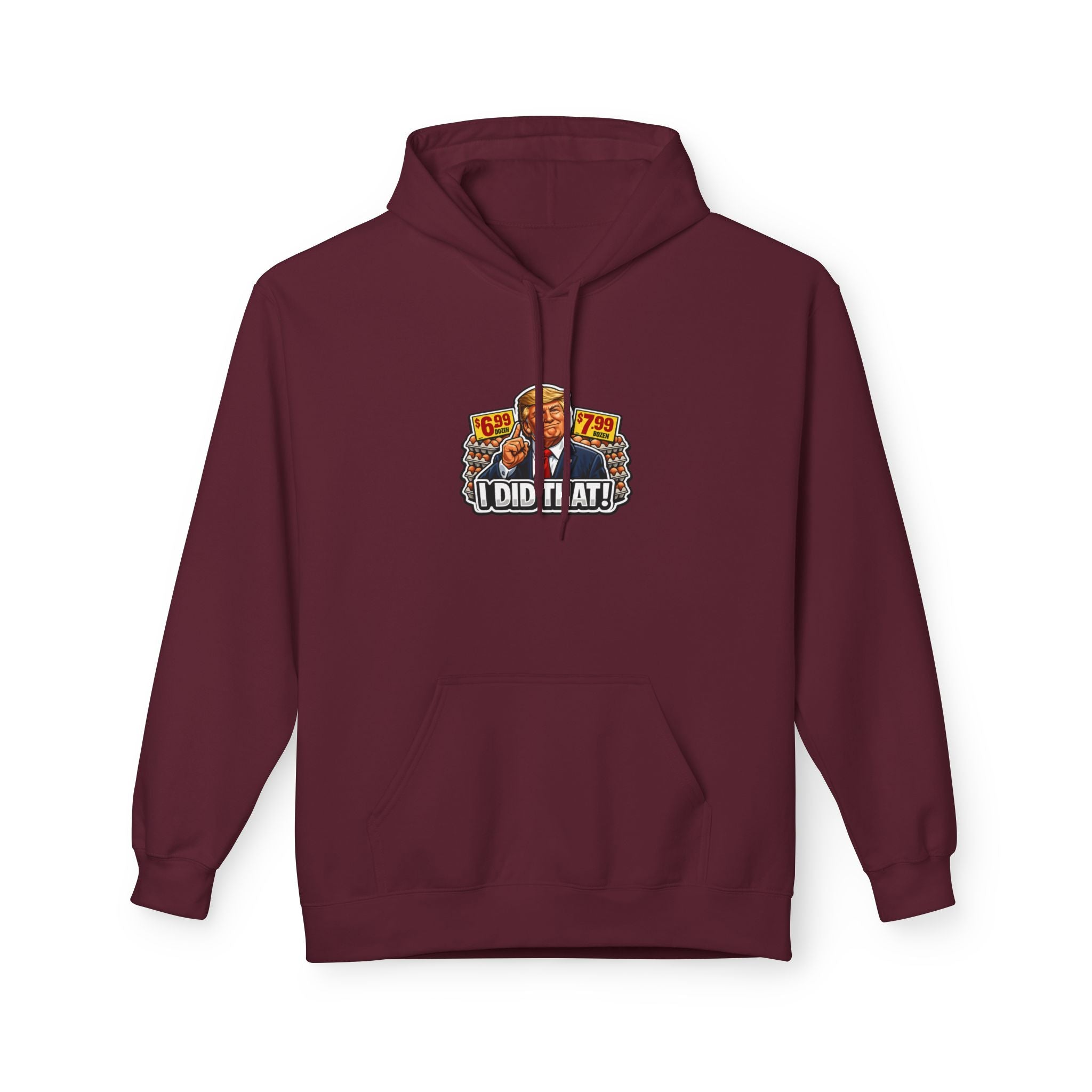 Hoodie- I Did That! EGGS UNISEX MIDWEIGHT SOFTSTYLE FLEECE HOODIE