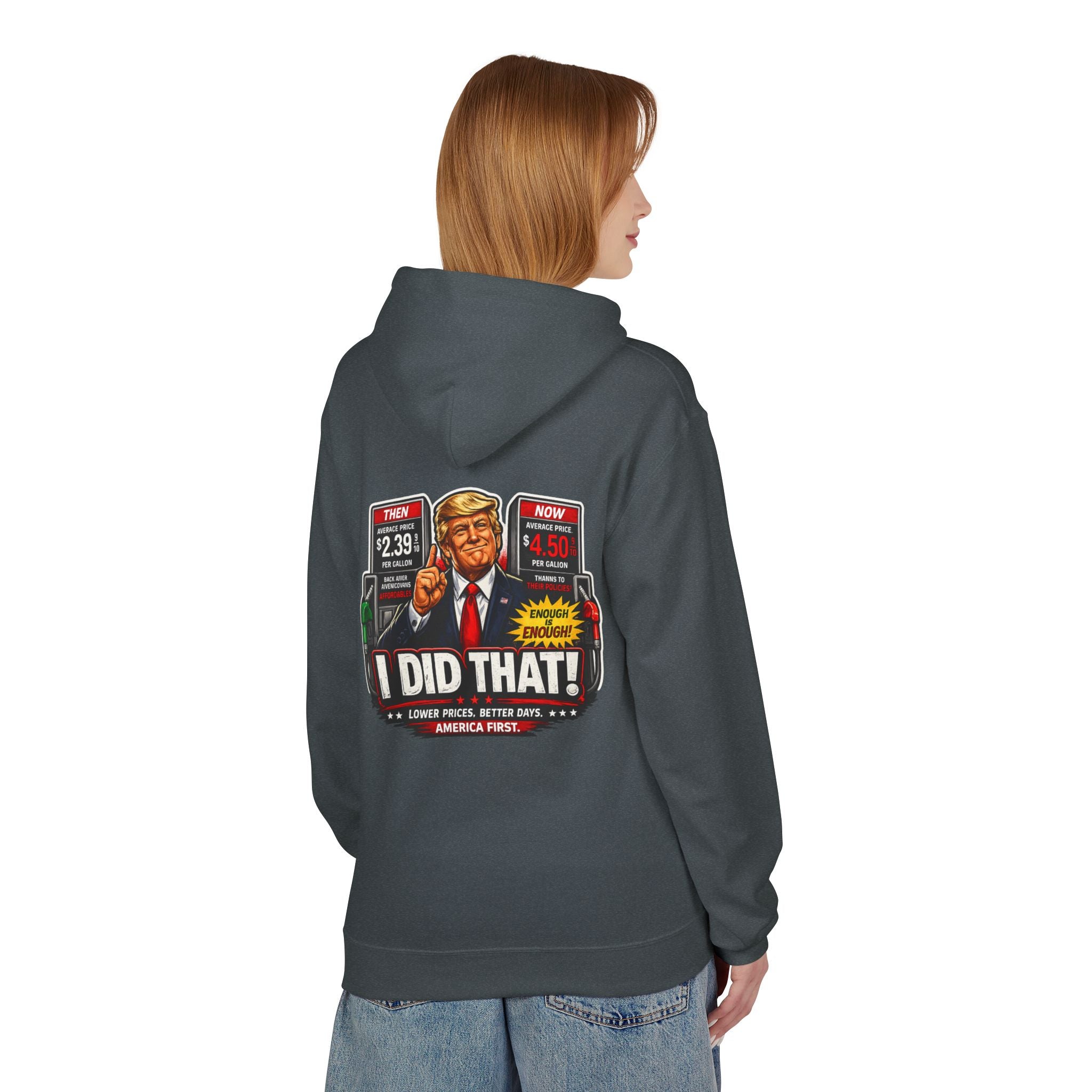 Hoodie- I Did That! Gas Price UNISEX MIDWEIGHT SOFTSTYLE FLEECE HOODIE