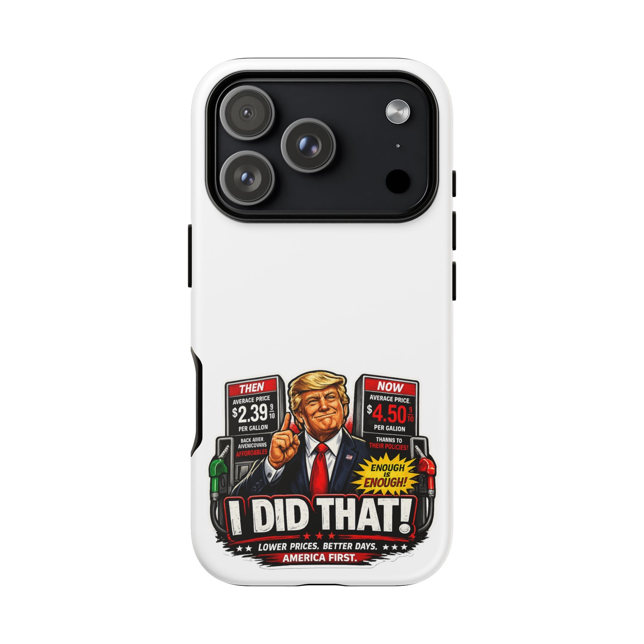 Phone Case - "I Did That!" Gas Price Graphic