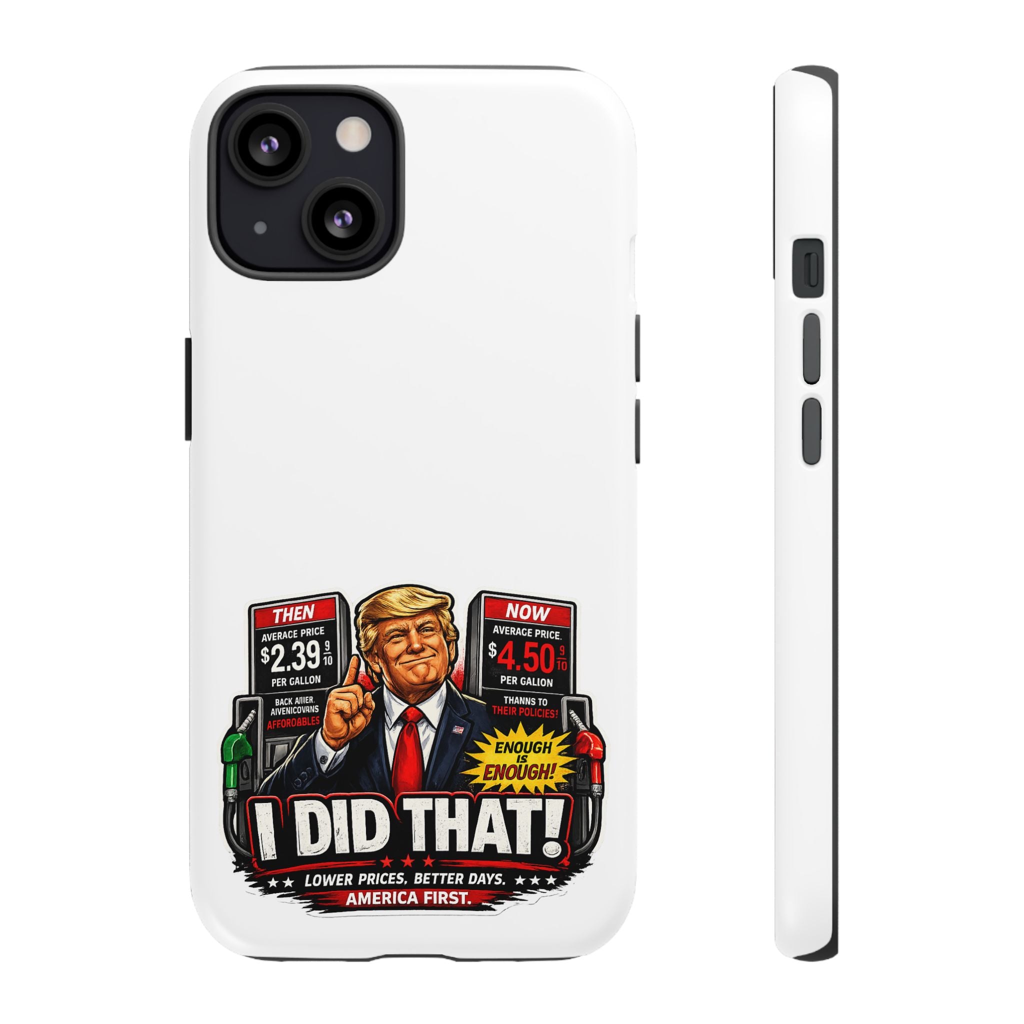 Phone Case - "I Did That!" Gas Price Graphic