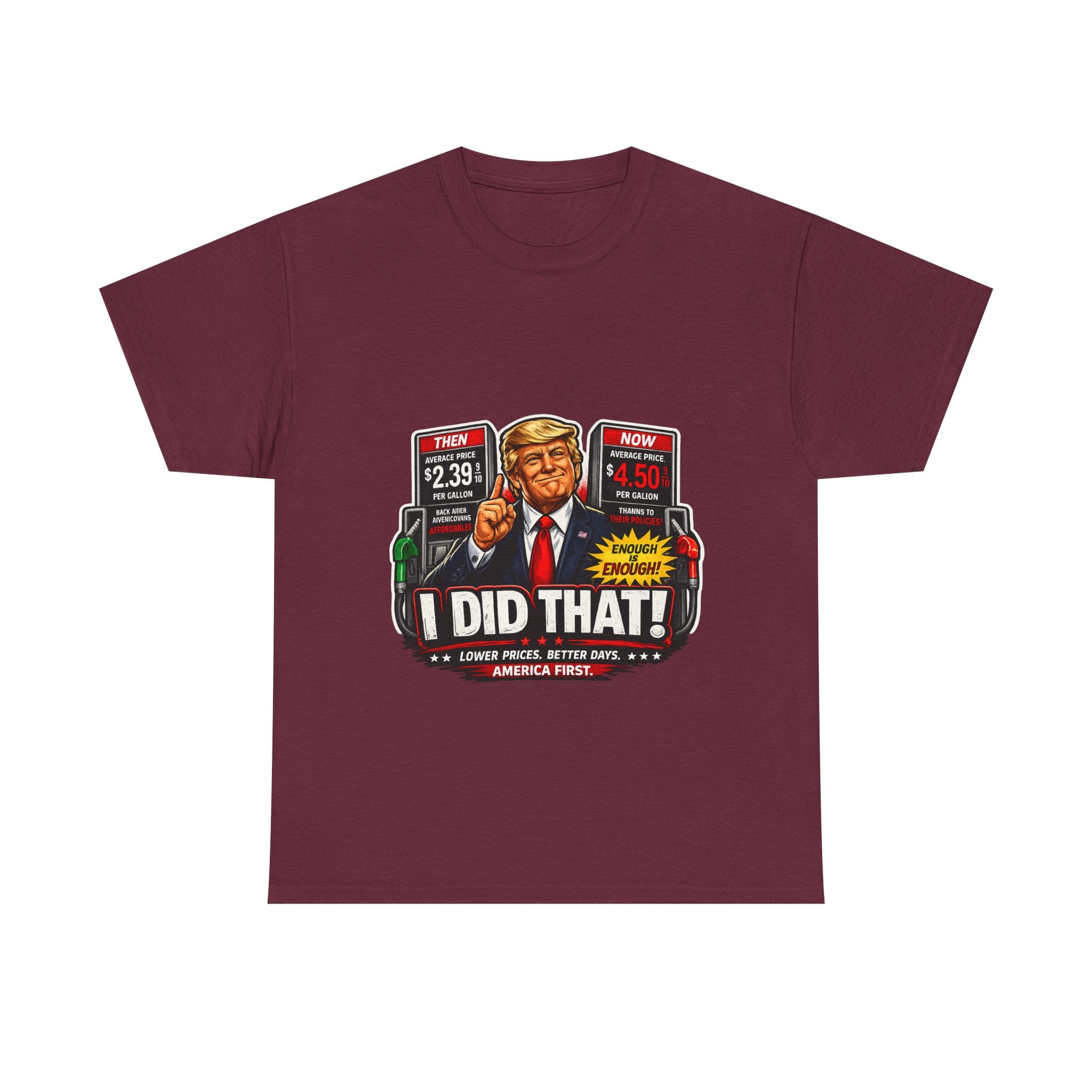 T-Shirts "I Did That!" Gas Price UNISEX HEAVY COTTON TEE