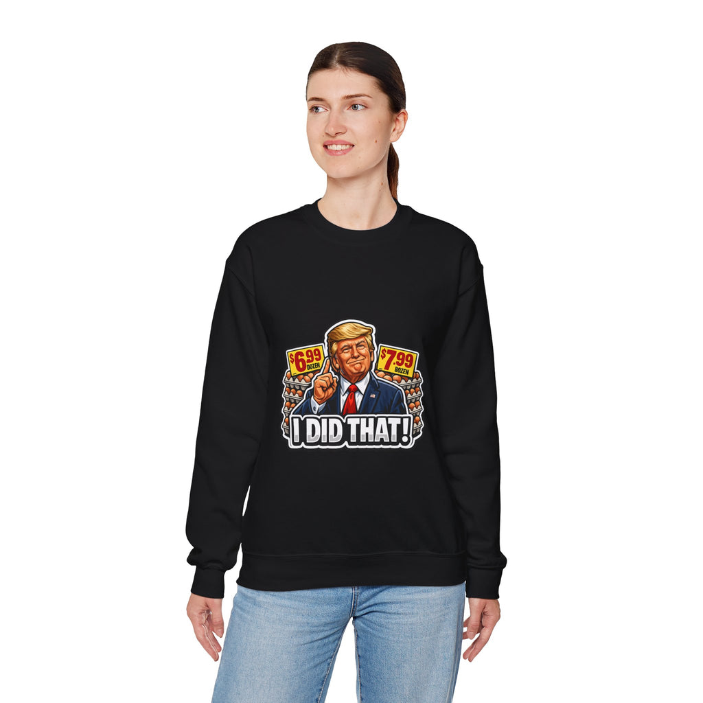 Sweatshirt — "I Did That!" EGGS UNISEX HEAVY BLEND CREWNECK SWEATSHIRT