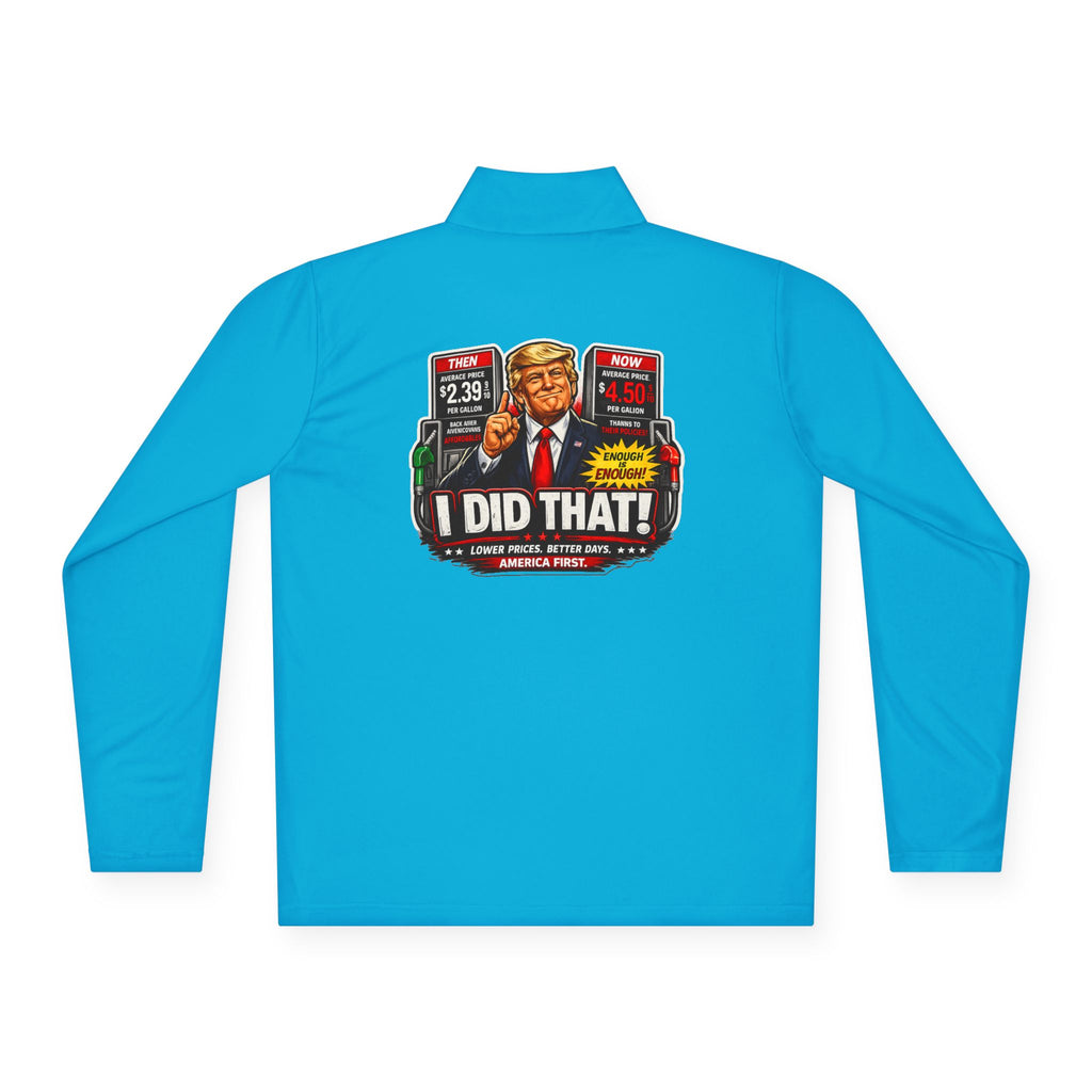 Quarter-Zip Pullover — "I Did That!" Gas Prices UNISEX QUARTER-ZIP PULLOVER