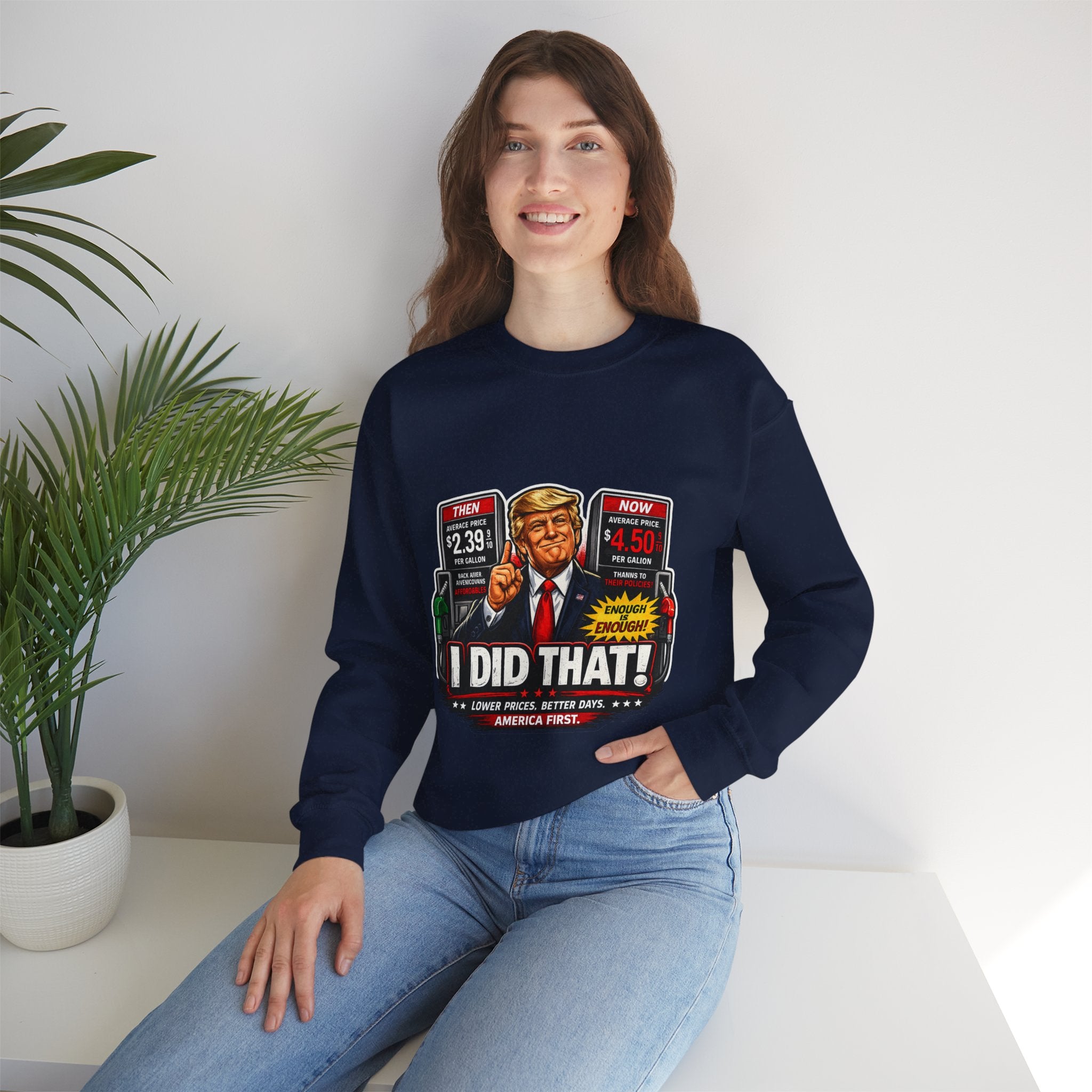 Sweatshirt — "I DID THAT!" Gas Price UNISEX HEAVY BLEND CREWNECK SWEATSHIRT